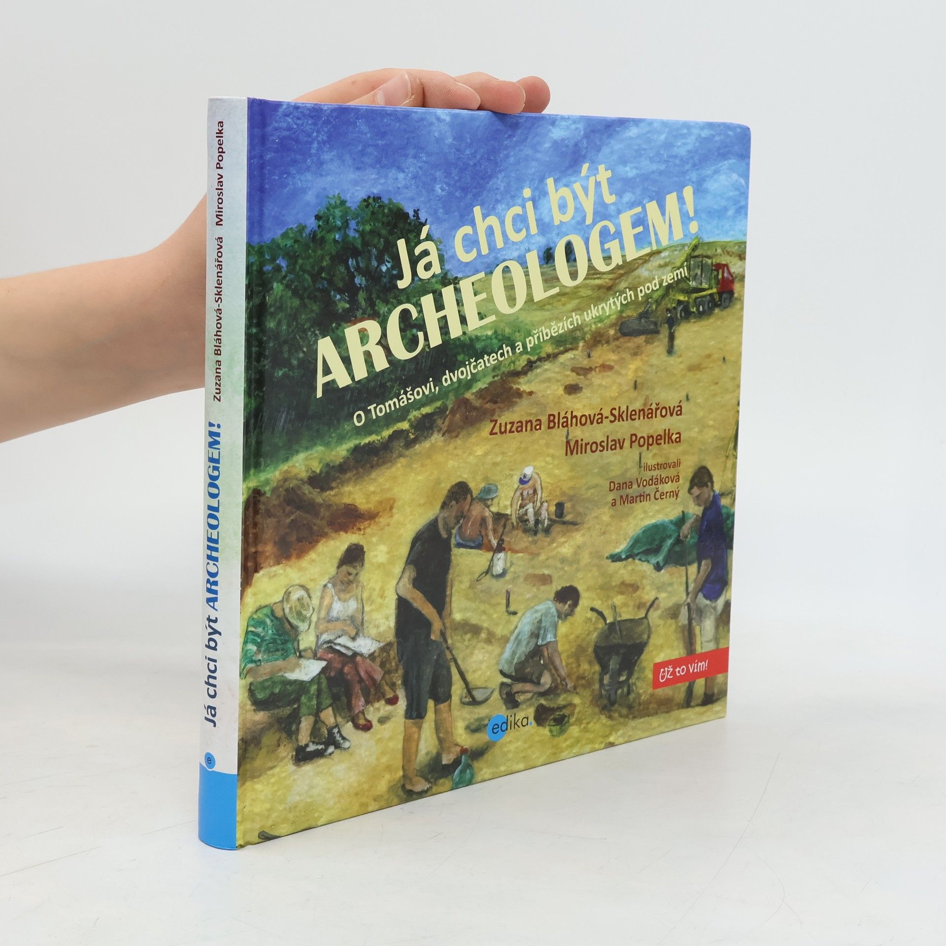 Já chci být archeologem!