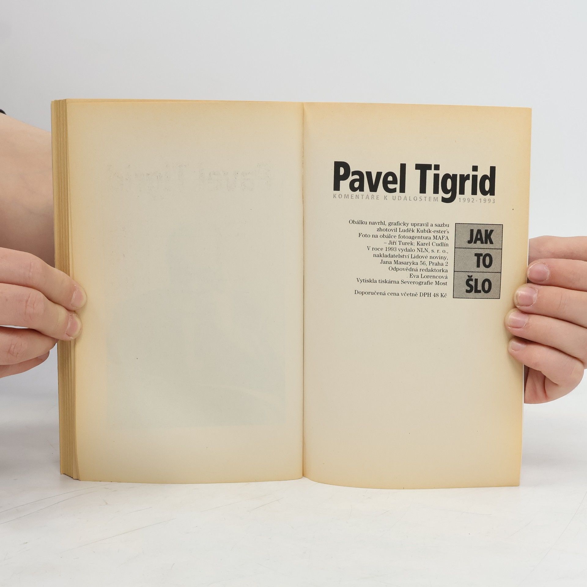 Pavel Tigrid Jak to šlo. Komentáře k událostem 1992-1993