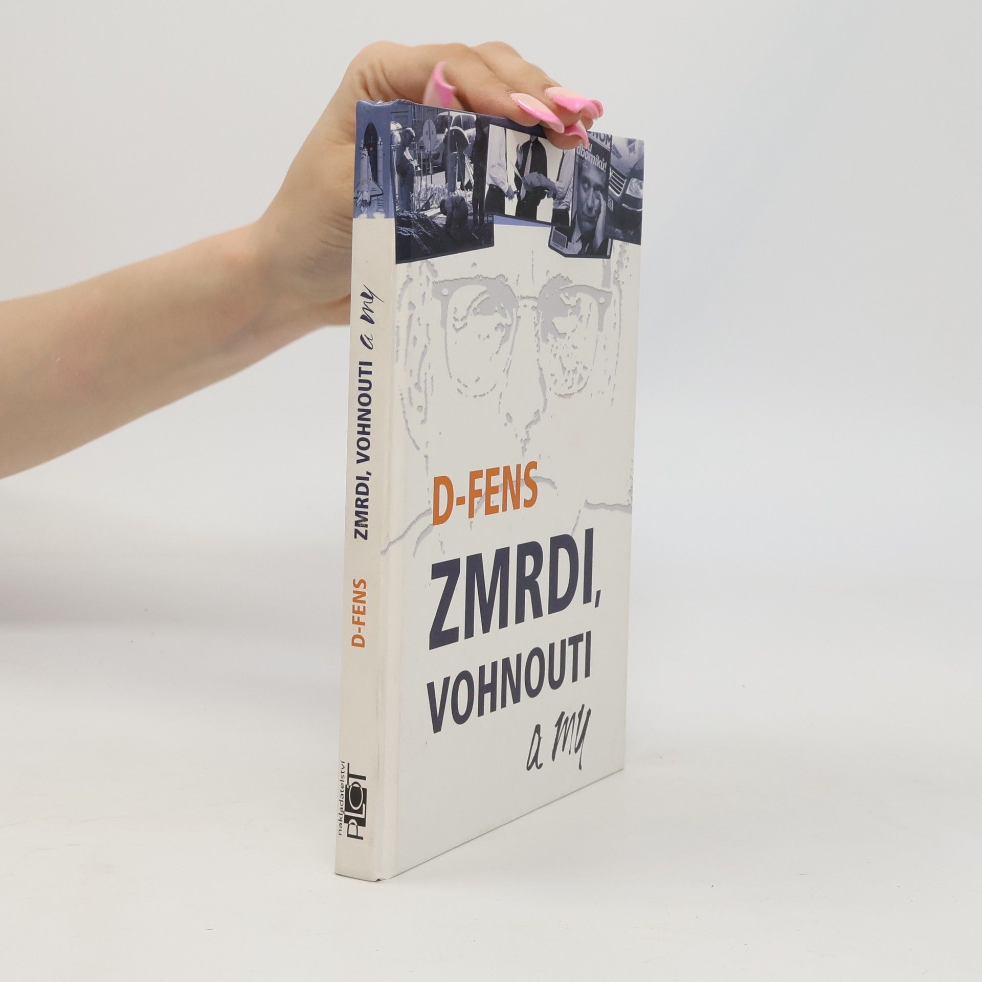 D. Fens Zmrdi, vohnouti a my