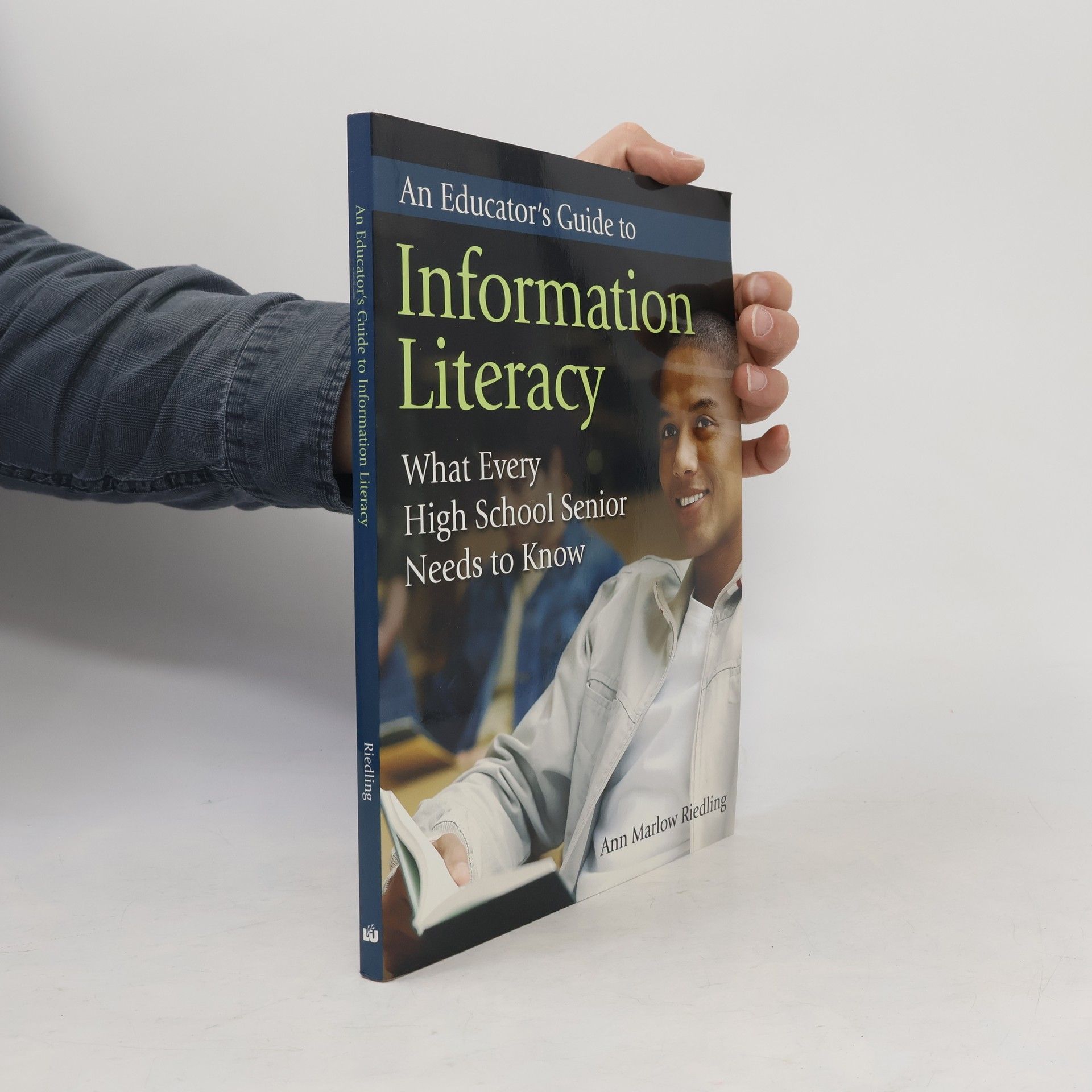 Ann Marlow Riedling An Educator's Guide to Information Literacy