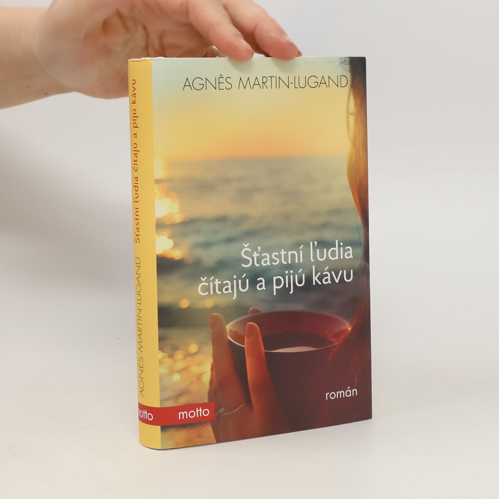 Agnès Martin-Lugand Šťastní ľudia čítajú a pijú kávu