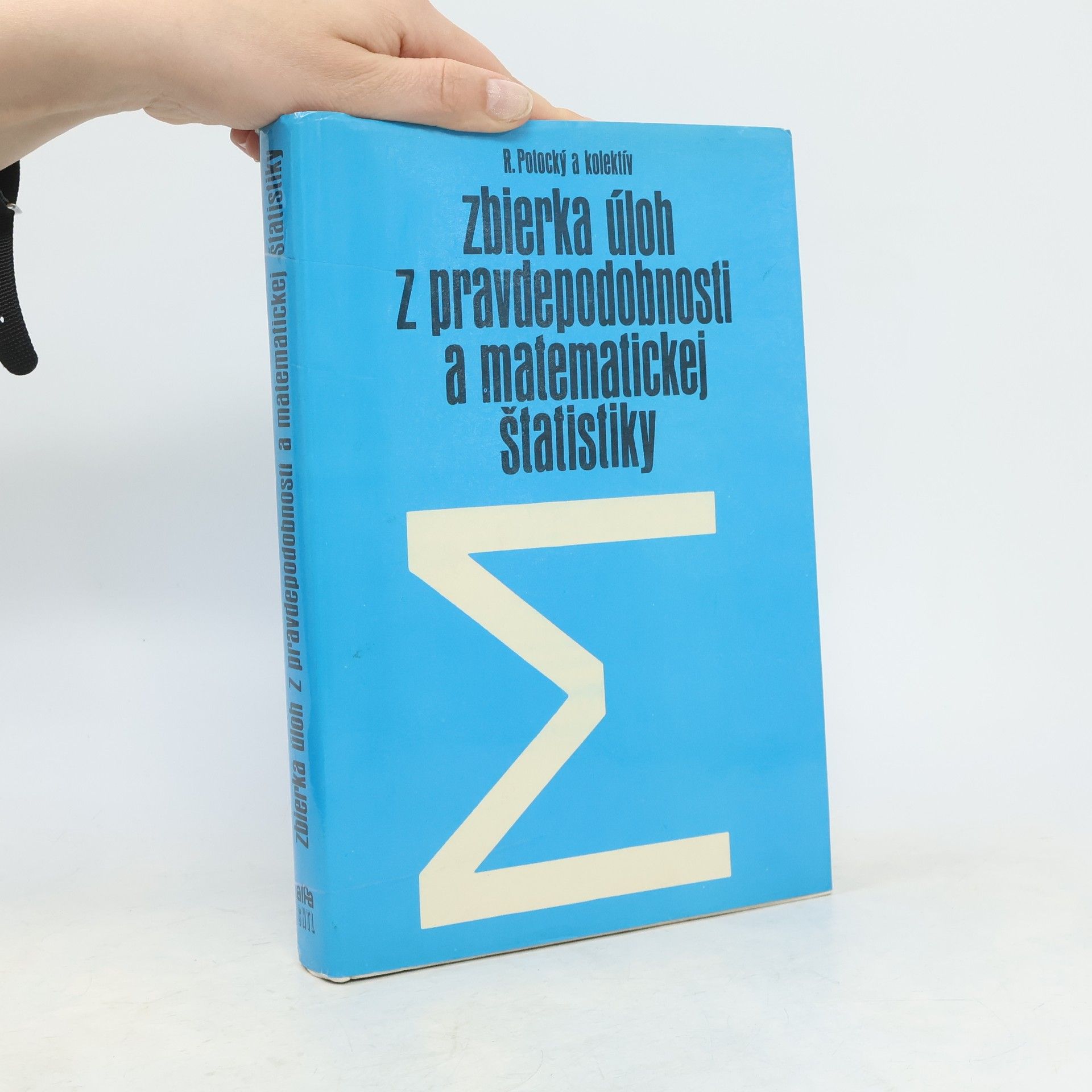 Rastislav Potocký Zbierka úloh z pravdepodobnosti a matematickej štatistiky