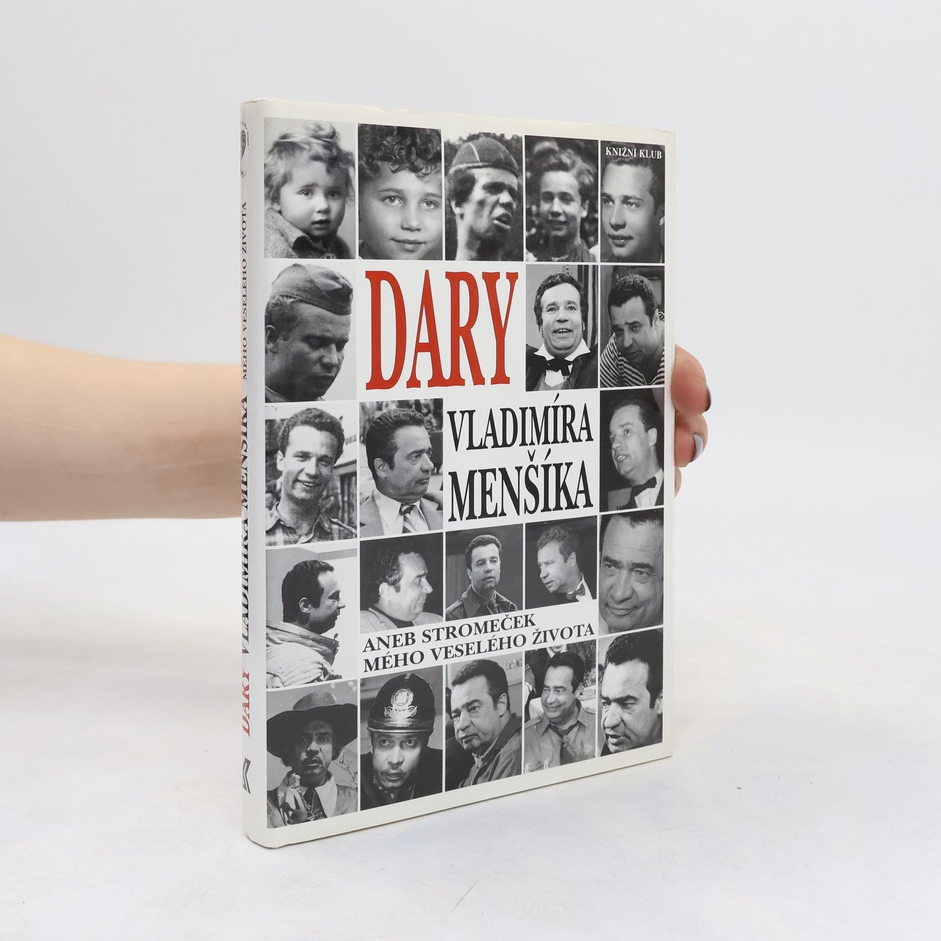 Olga Menšíková Dary Vladimíra Menšíka, aneb, Stromeček mého veselého života