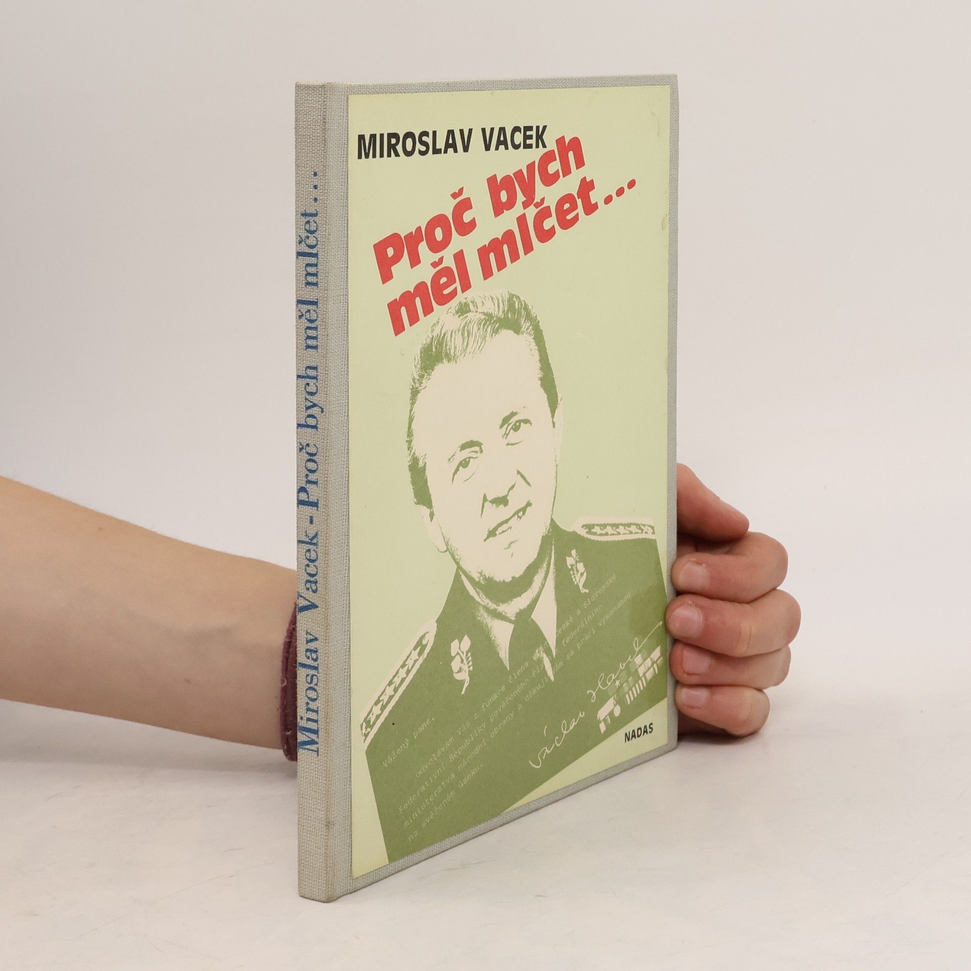 Miroslav Vacek Proč bych měl mlčet...