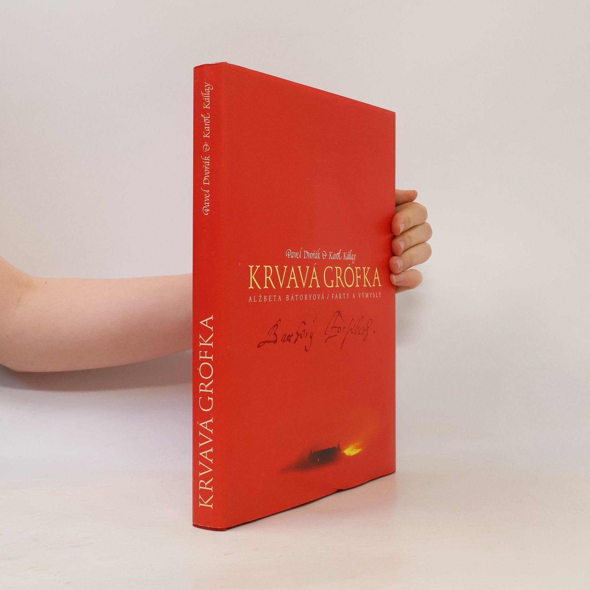 Karol Kállay Krvavá grófka: Alžbeta Bátoryová, fakty a výmysly