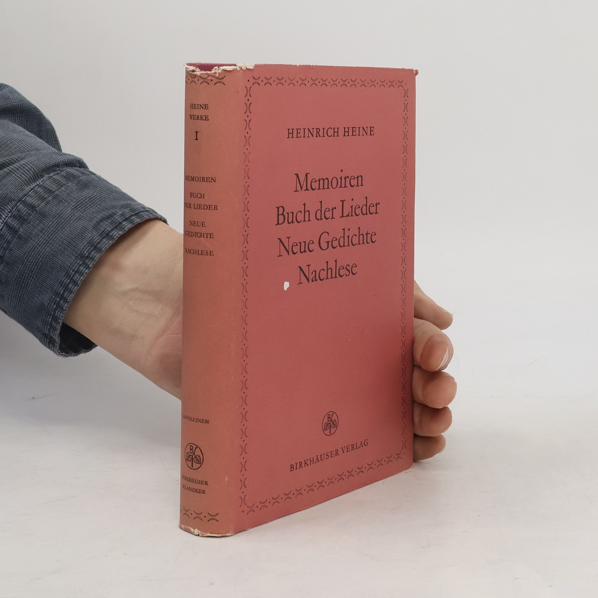 Heinrich Heine Heinrich Heine Werke I. Memoiren. Buch der Lieder. Neue Gedichte. Nachlese