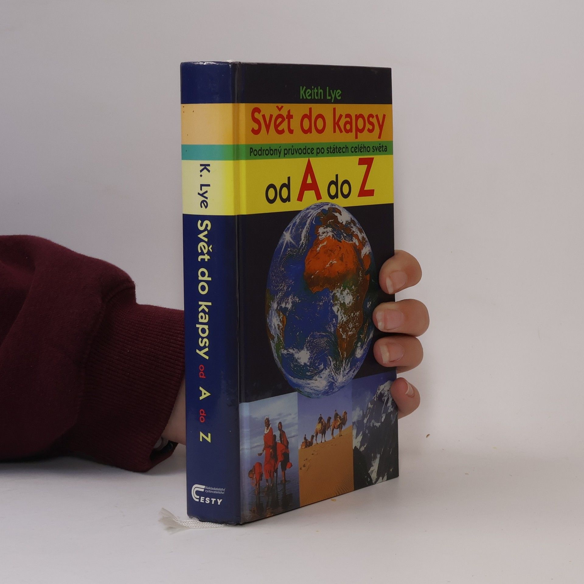Keith Lye Svět do kapsy: Podrobný průvodce po státech celého světa od A do Z