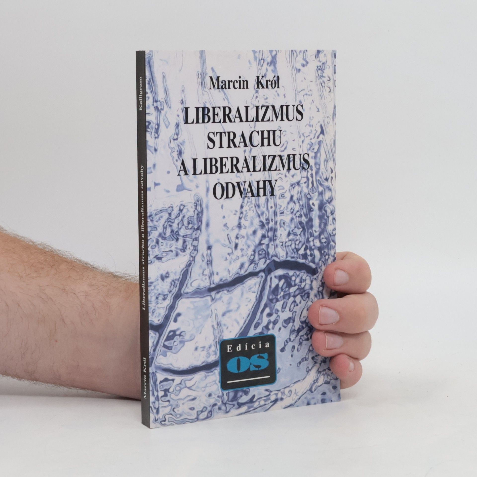 Marcin Król Liberalizmus strachu a liberalizmus odvahy