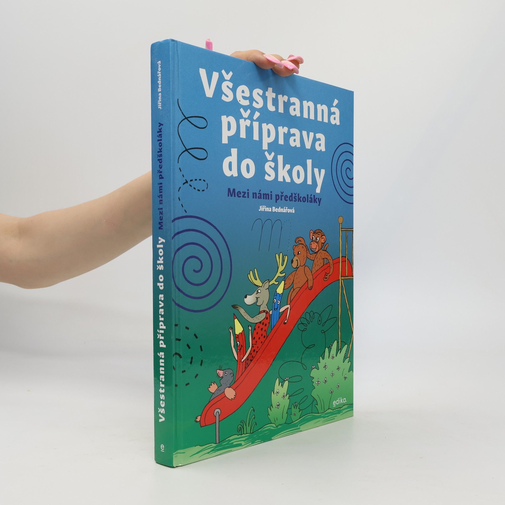 Jiřina Bednářová Všestranná příprava do školy: Mezi námi předškoláky