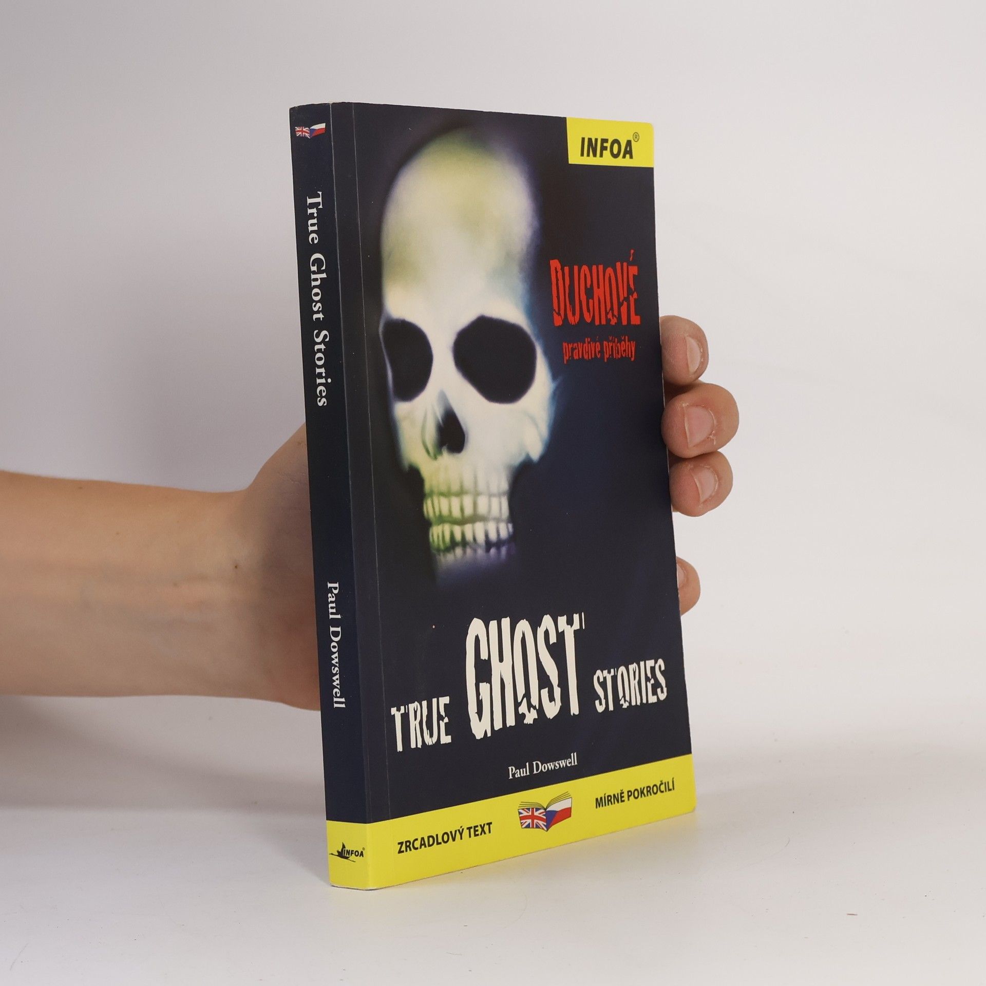 Paul Dowswell True ghost stories = Duchové : pravdivé příběhy