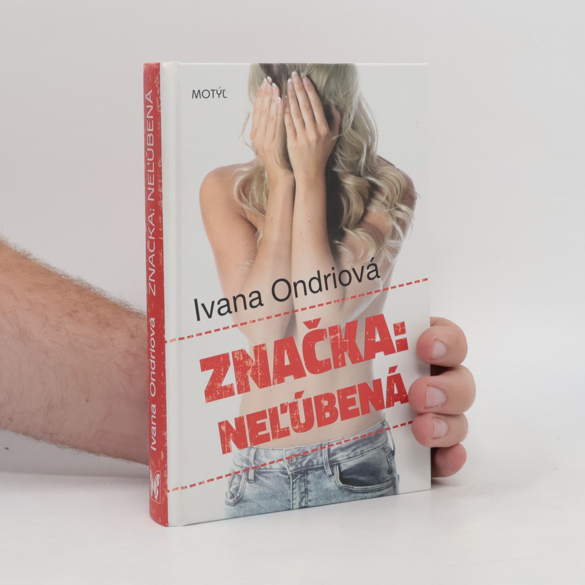 Ivana Ondriová Značka: Neľúbená