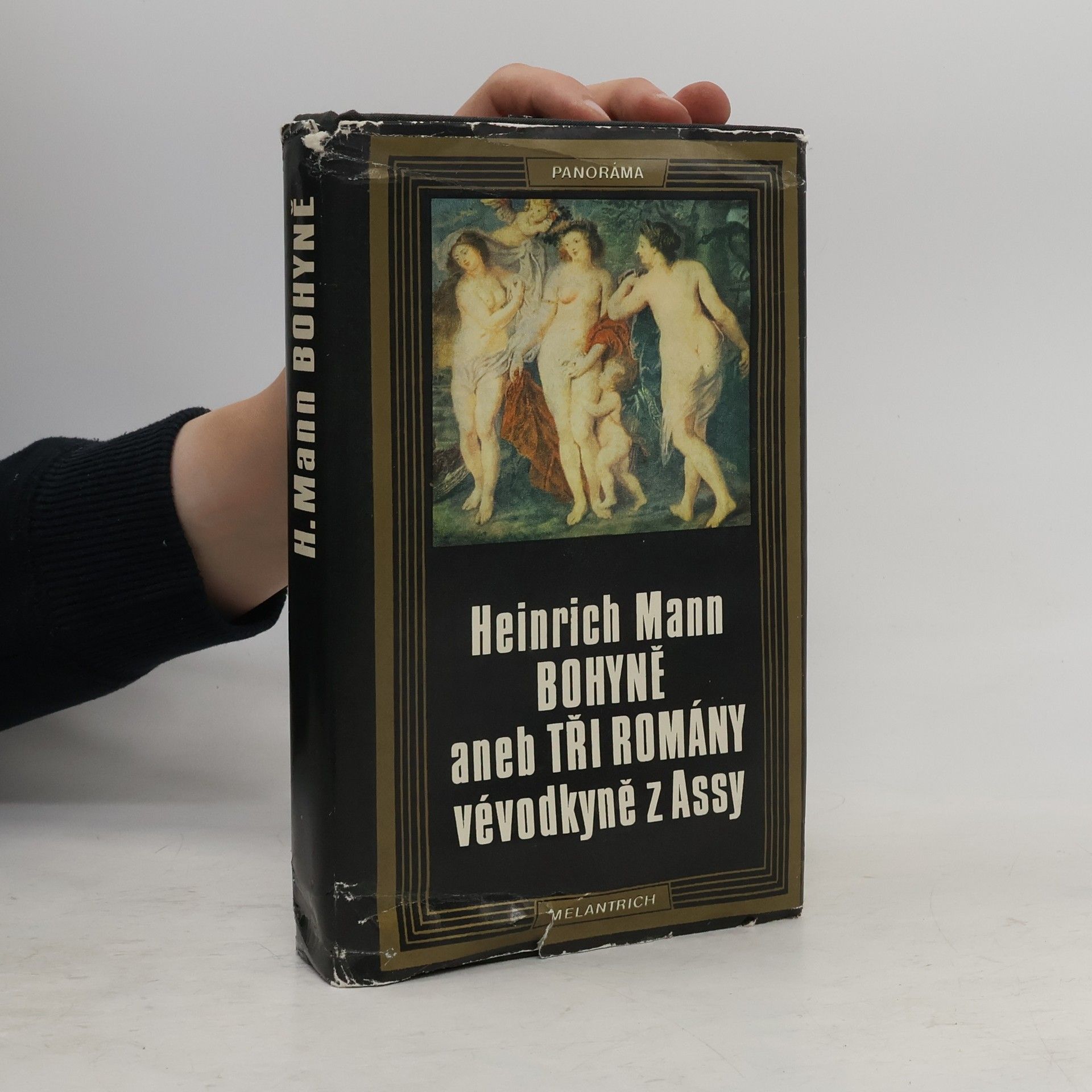 Heinrich Mann Bohyně aneb Tři romány vévodkyně z Assy
