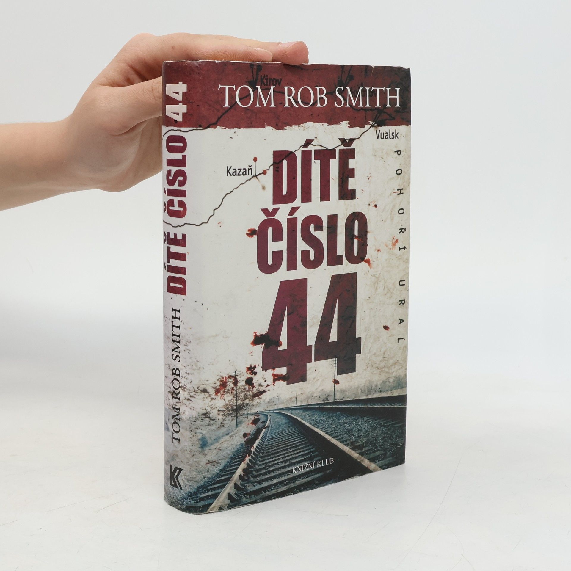 Tom Rob Smith Dítě číslo 44