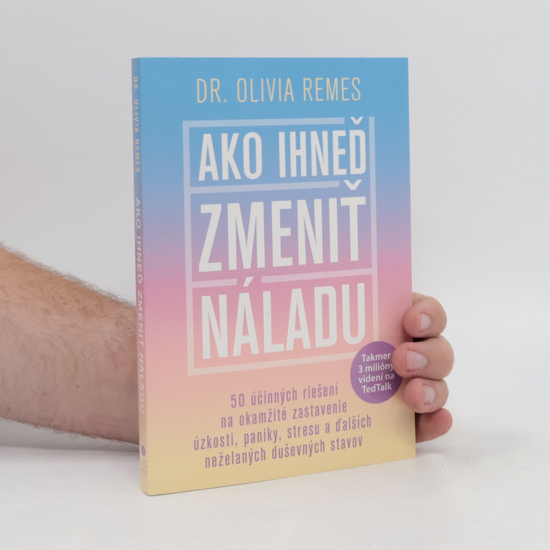 Olivia Remes Ako ihneď zmeniť náladu