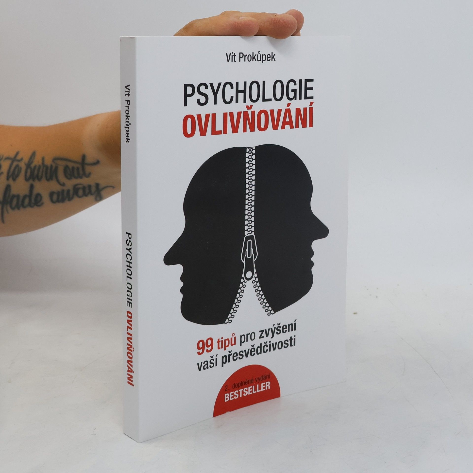 Vít Prokůpek Psychologie ovlivňování. 99 tipů pro zvýšení vaší přesvědčivosti