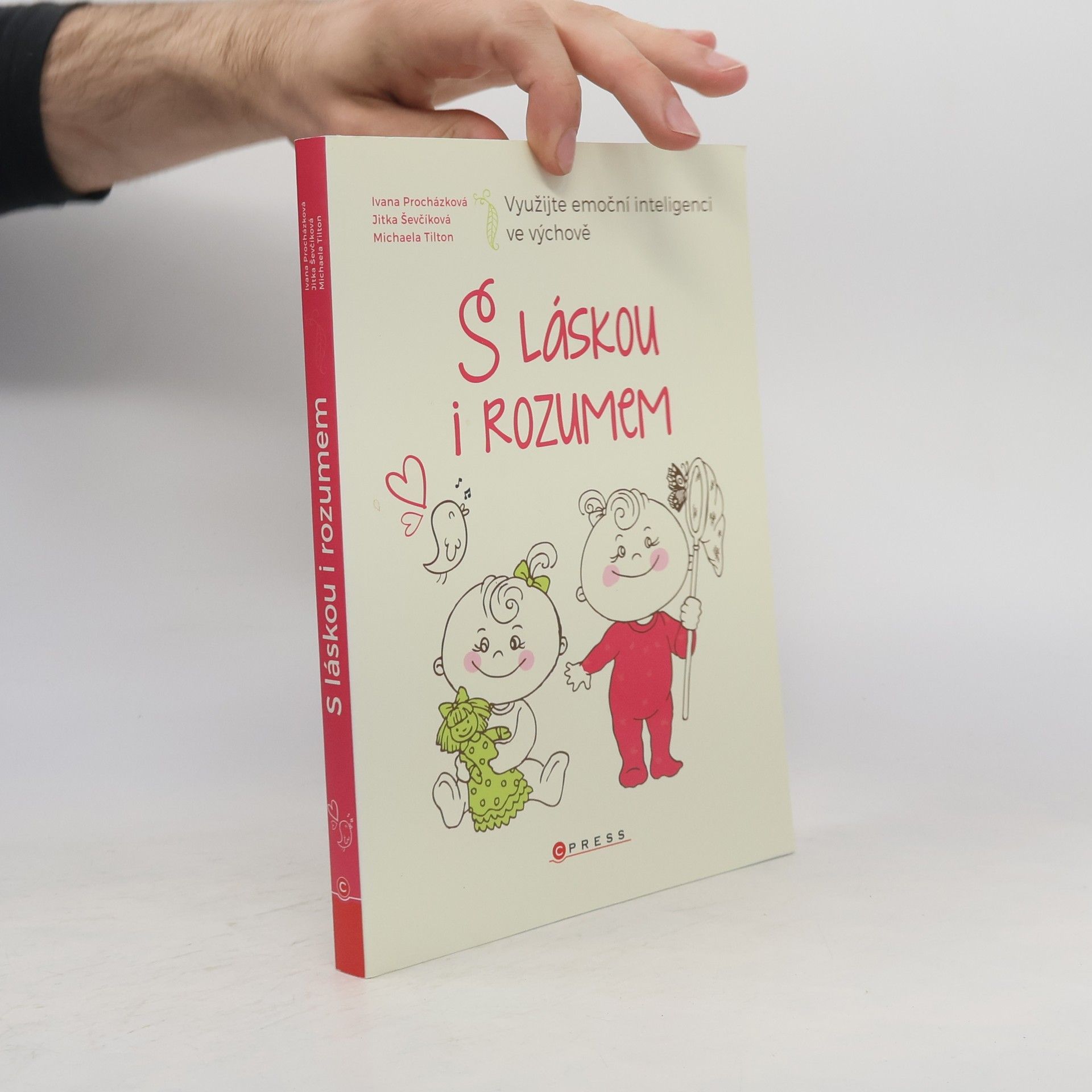 Procházková Ivana S láskou i rozumem: využijte emoční inteligenci ve výchově