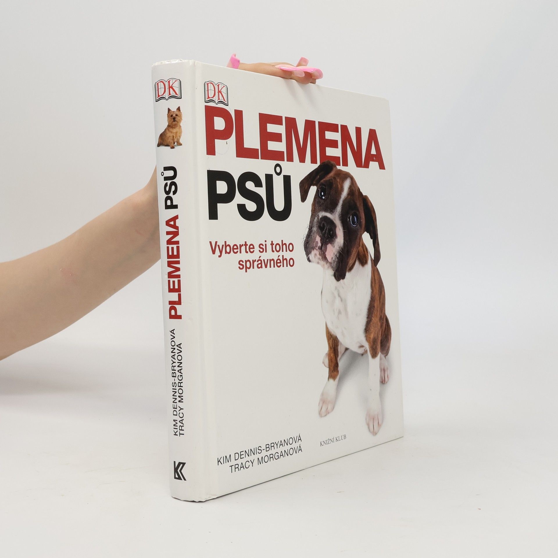 Kim DennisBryan Plemena psů. Vyberte si toho správného