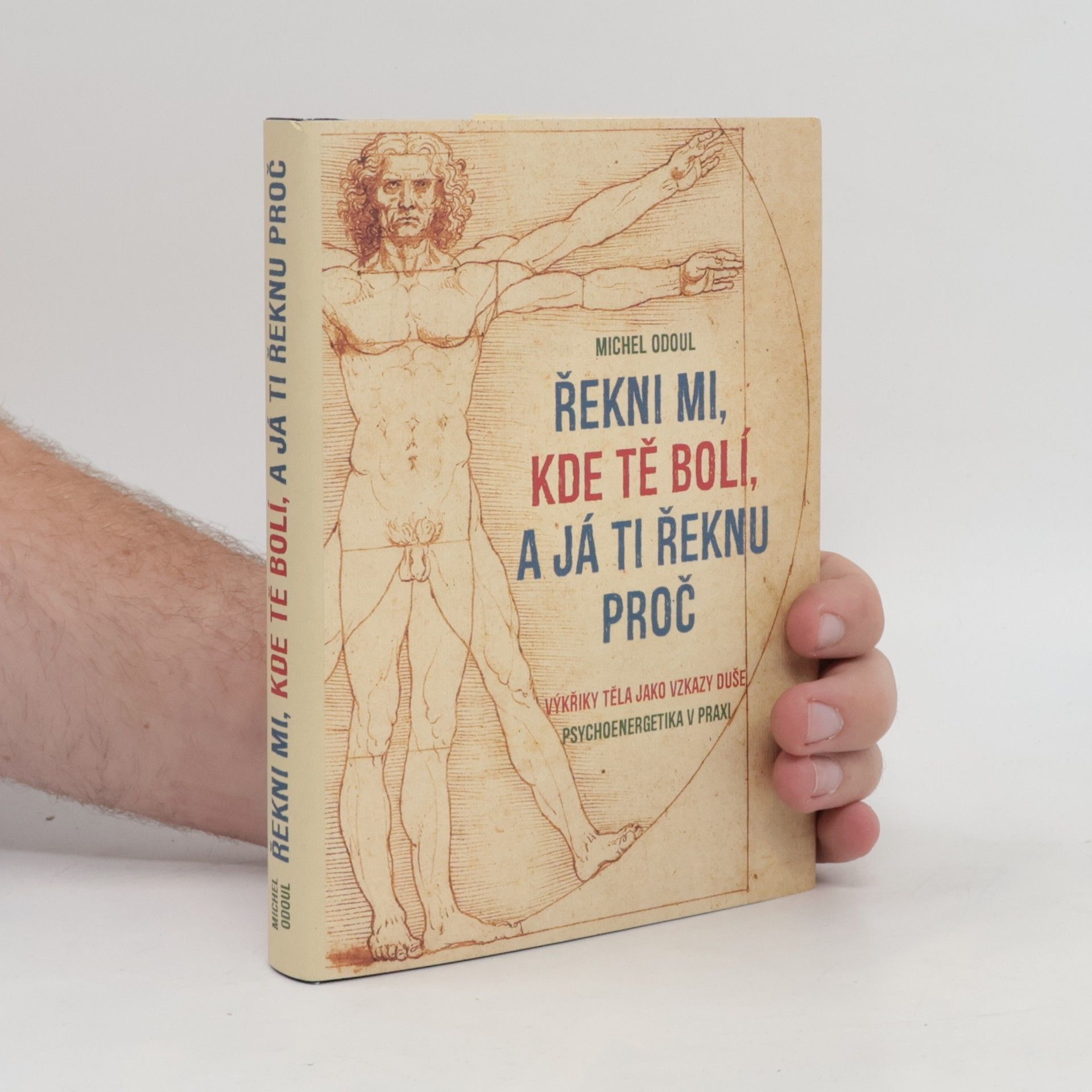 Michel Odoul Řekni mi, kde tě bolí, a já ti řeknu proč