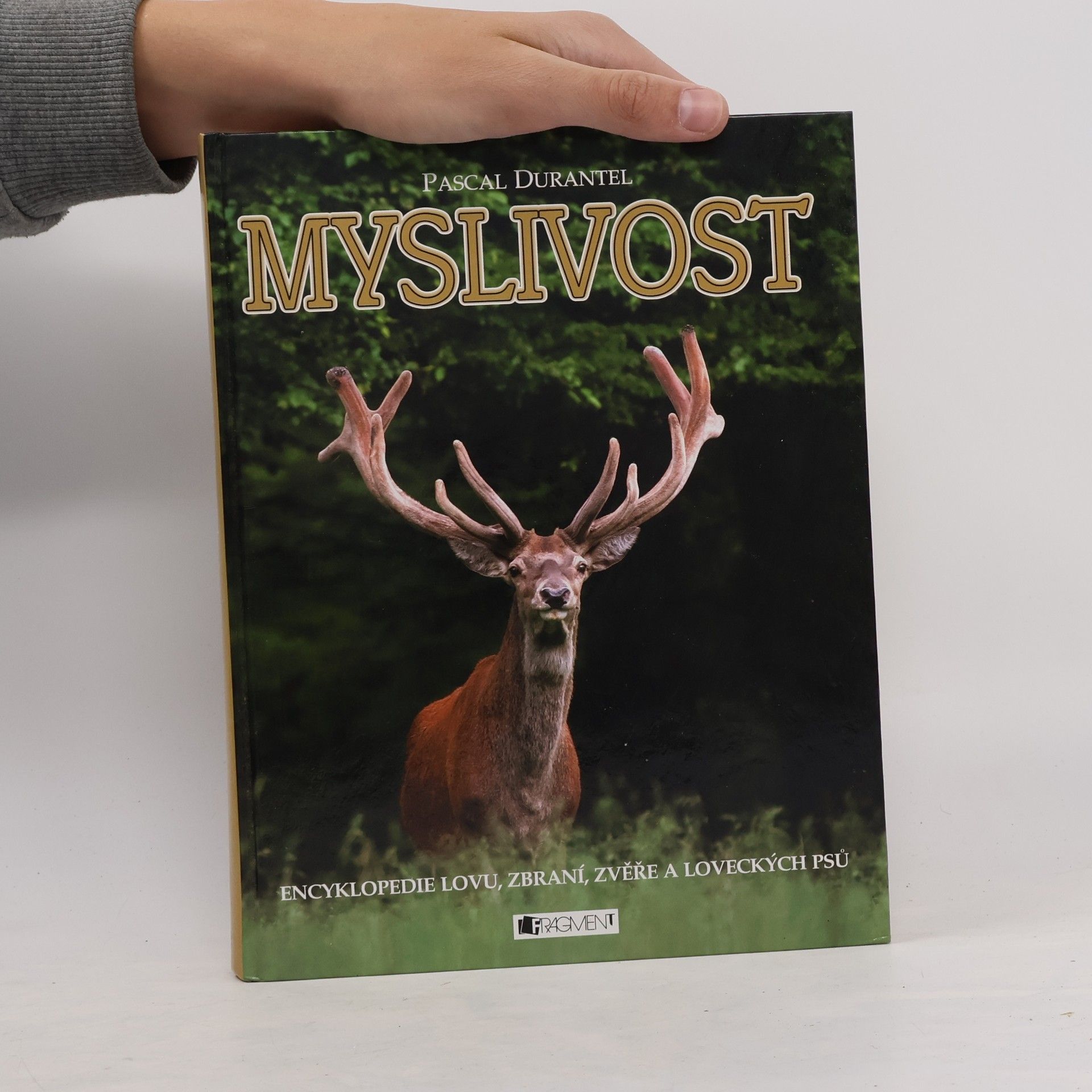 Myslivost : encyklopedie lovu, zbraní, zvěře a loveckých psů