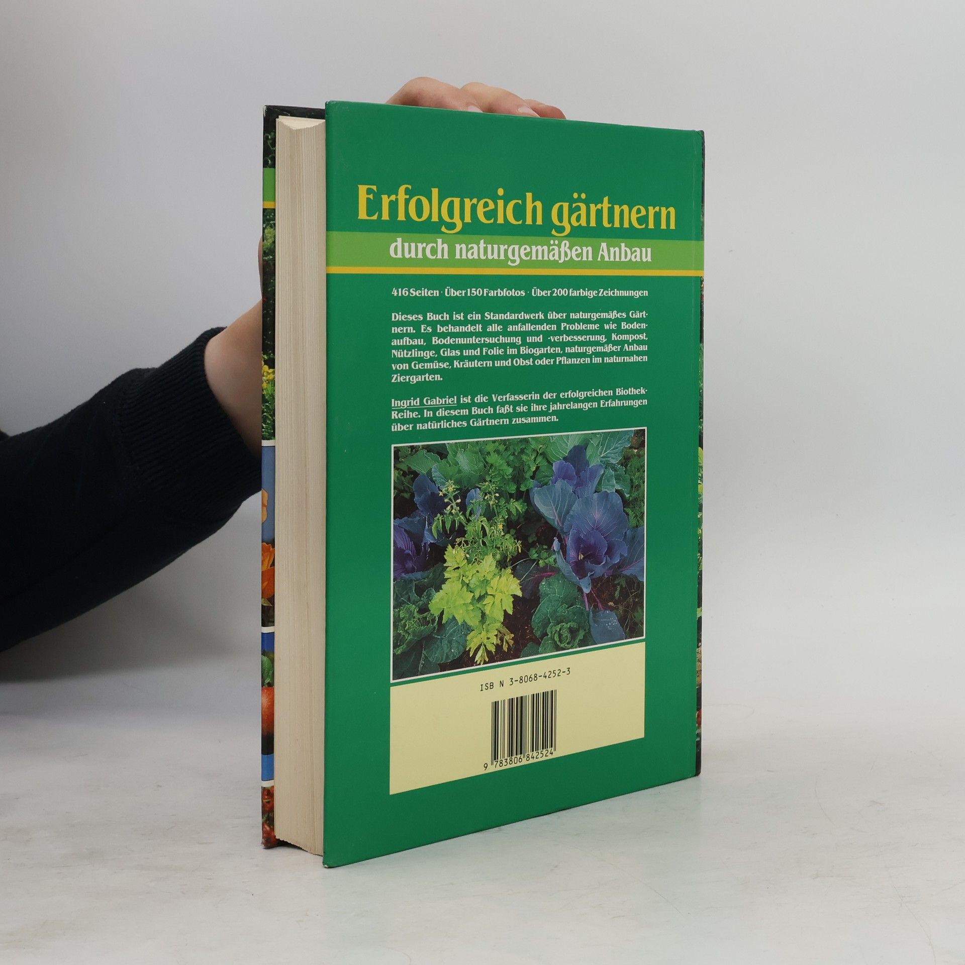 Ingrid Gabriel Erfolgreich gärtnern durch naturgemässen Anbau