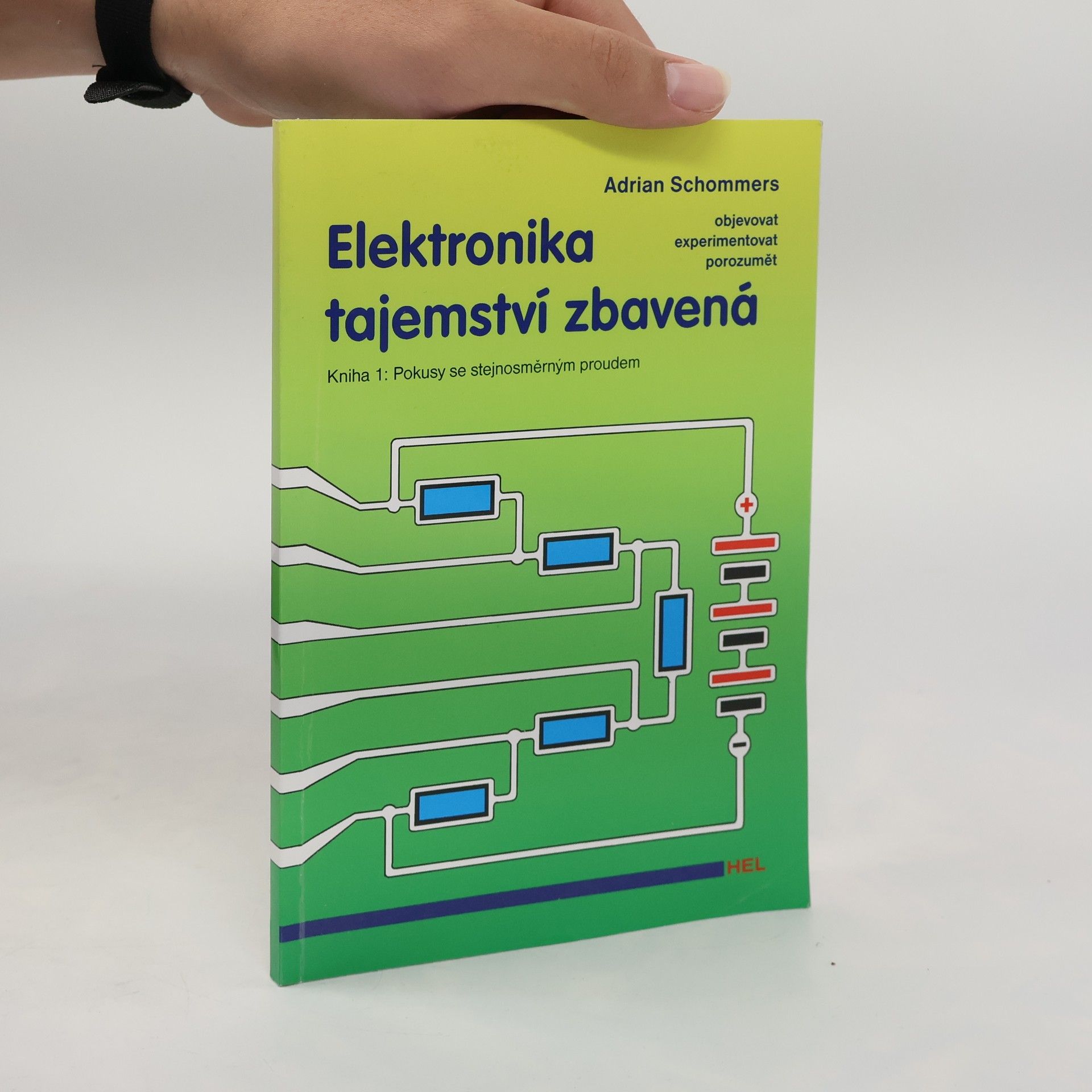 Anton Schommers Elektronika tajemství zbavená. Kniha 1., Pokusy se stejnosměrným proudem
