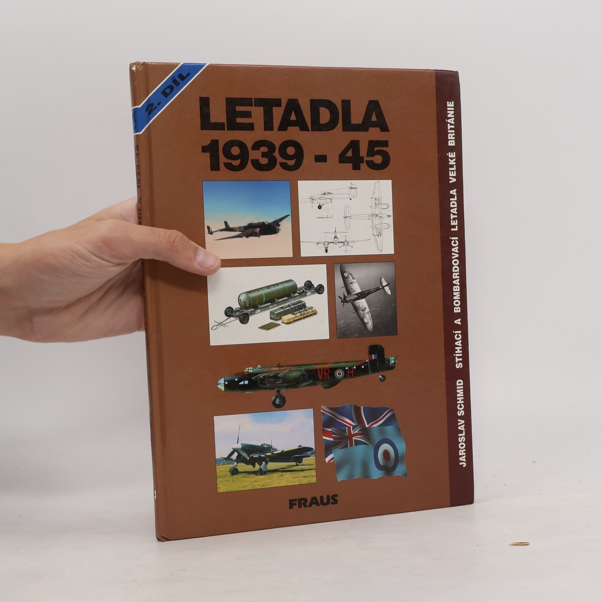 Jaroslav Schmid Letadla 1939-45. Stíhací a bombardovací letadla Velké Británie. Díl 2.