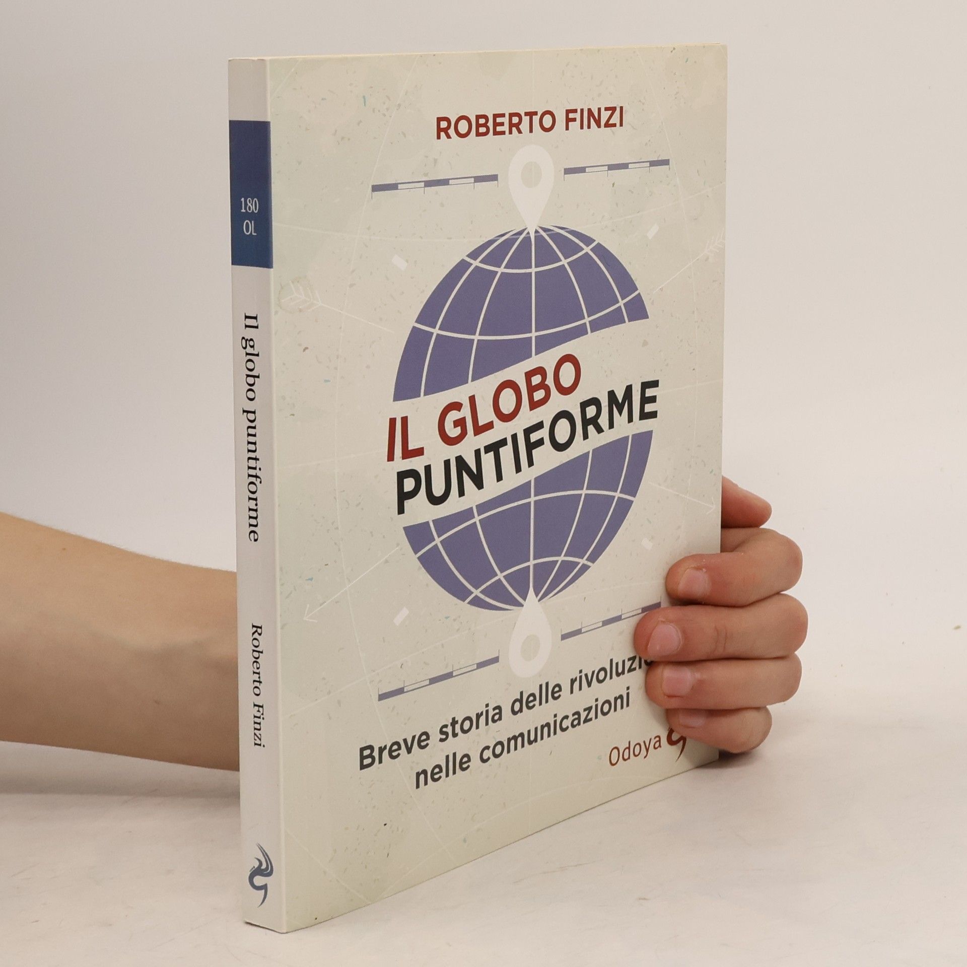 Il globo puntiforme. Breve storia delle rivoluzioni nelle comunicazioni