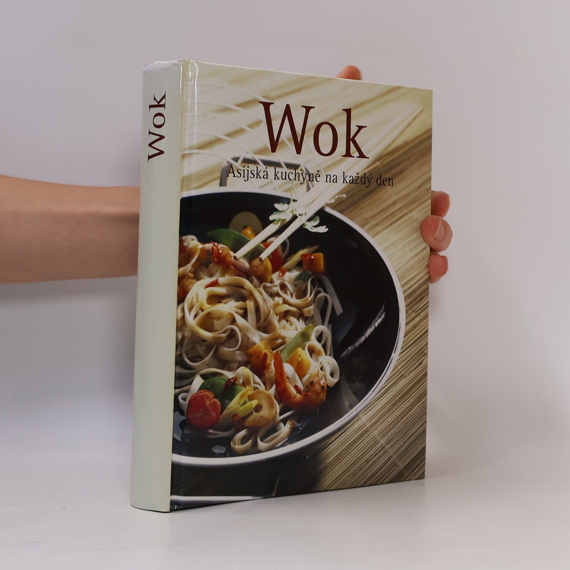Wok. Asijská kuchyně na každý den