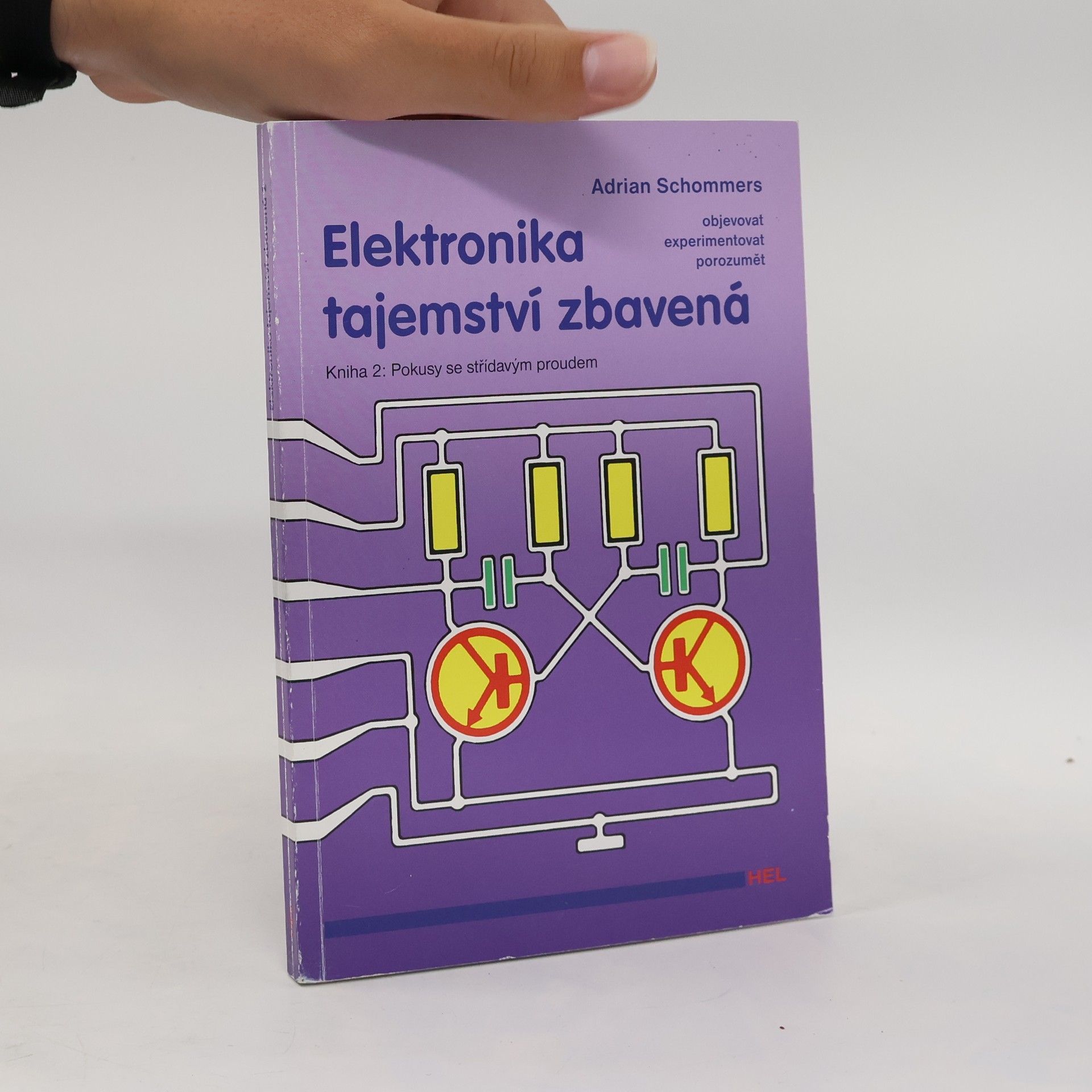 Elektronika tajemství zbavená. Kniha 2: Pokusy se střídavým proudem