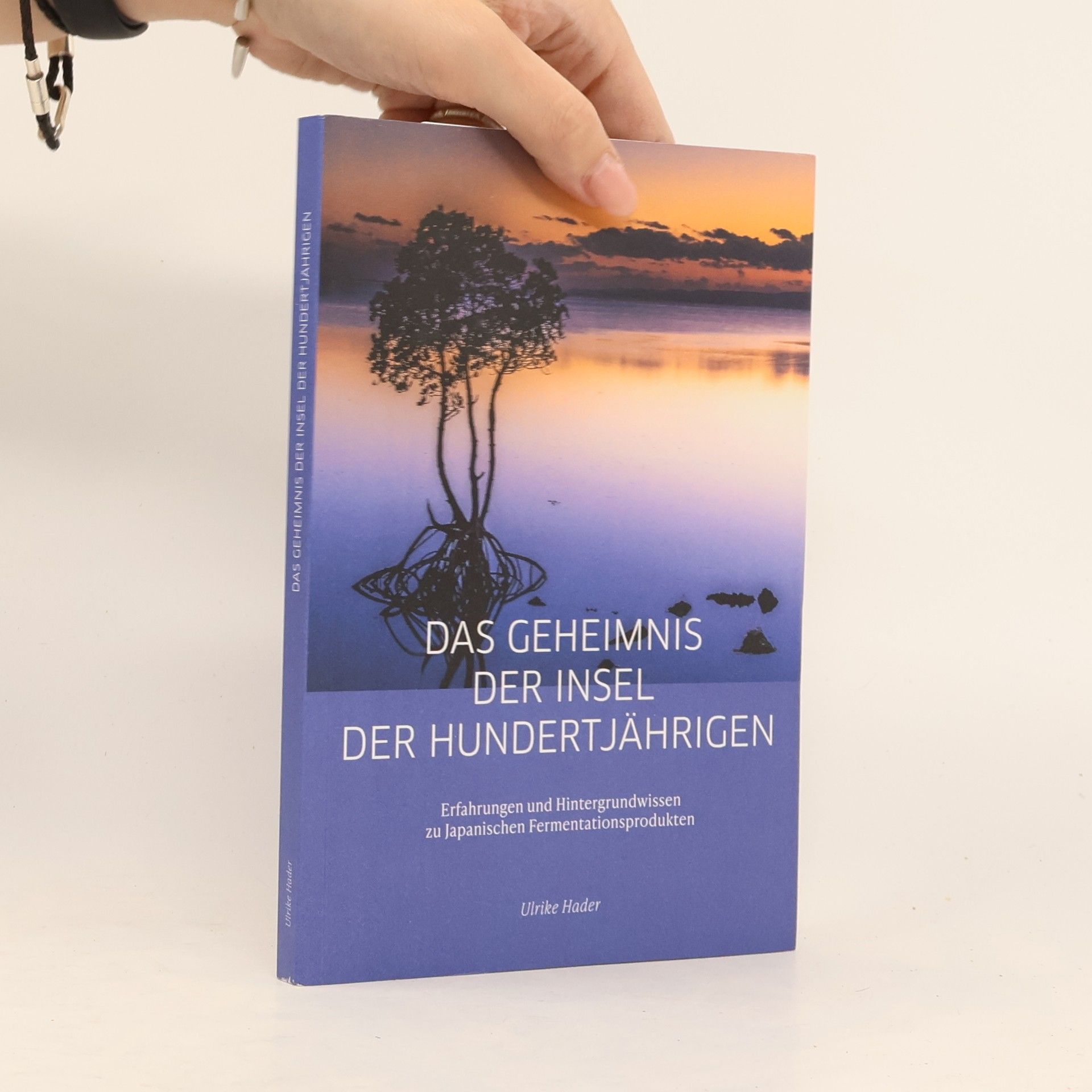 Ulrike Hader Das Geheimnis der Insel der Hundertjährigen