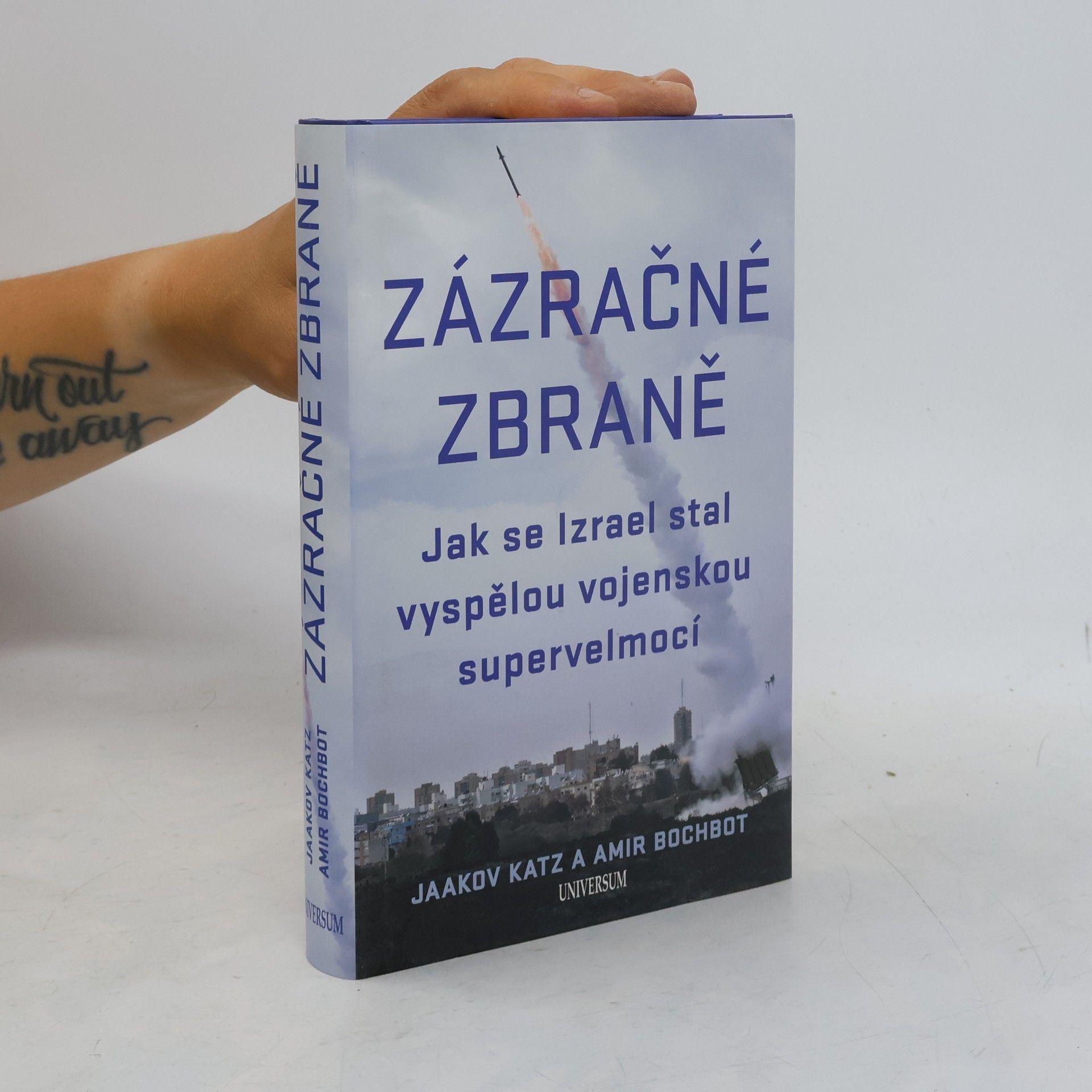 Amir Bohbot Zázračné zbraně – Jak se Izrael stal vyspělou vojenskou supervelmocí
