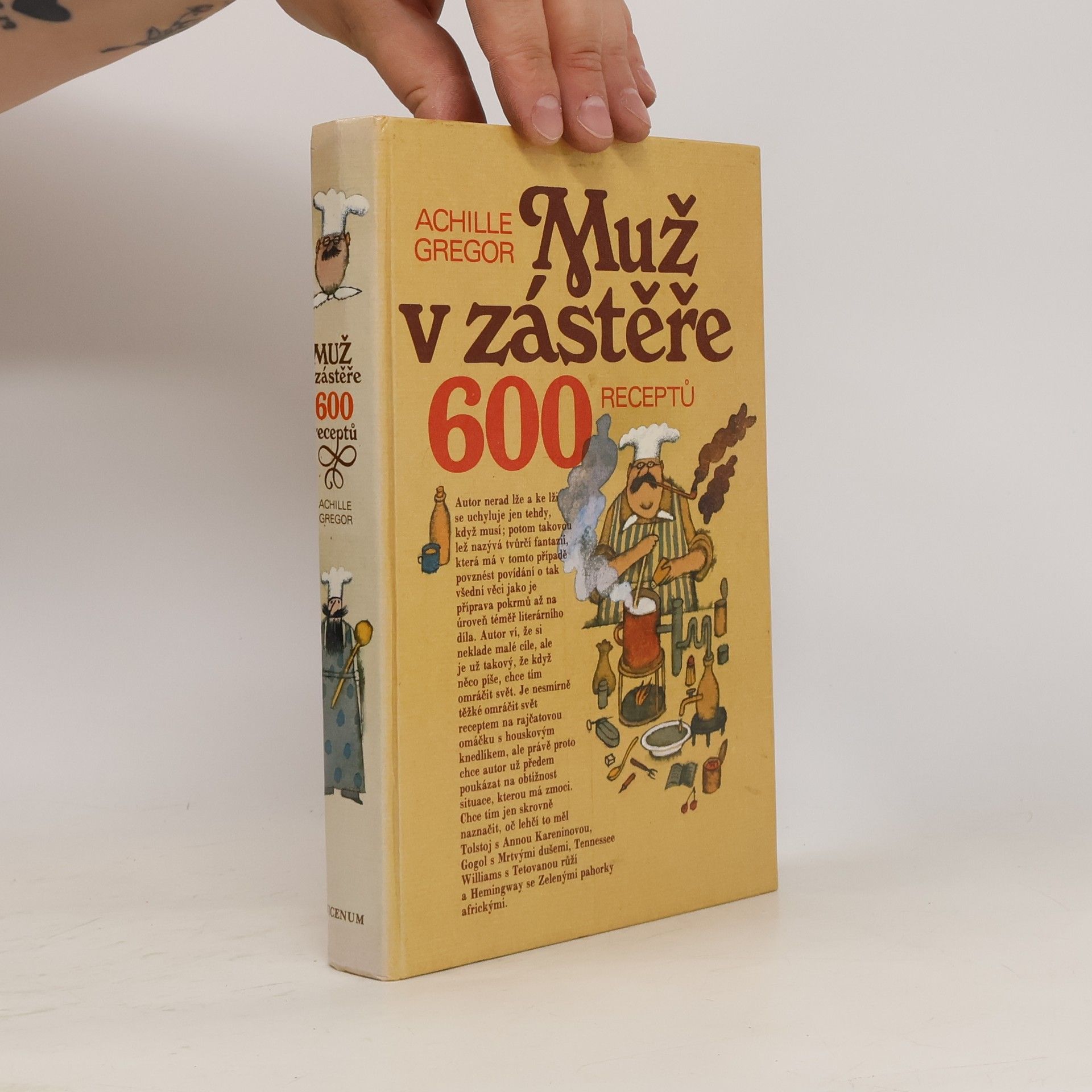 Achille Gregor Muž v zástěře. 600 receptů