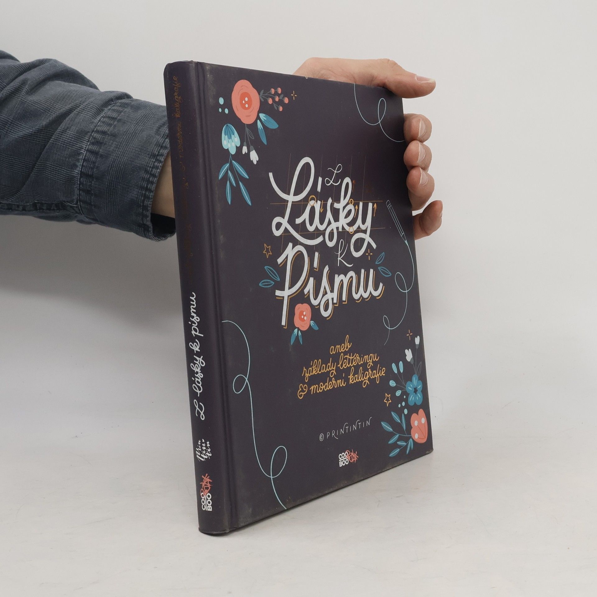 Anna Hábová Z lásky k písmu, aneb, Základy letteringu & moderní kaligrafie