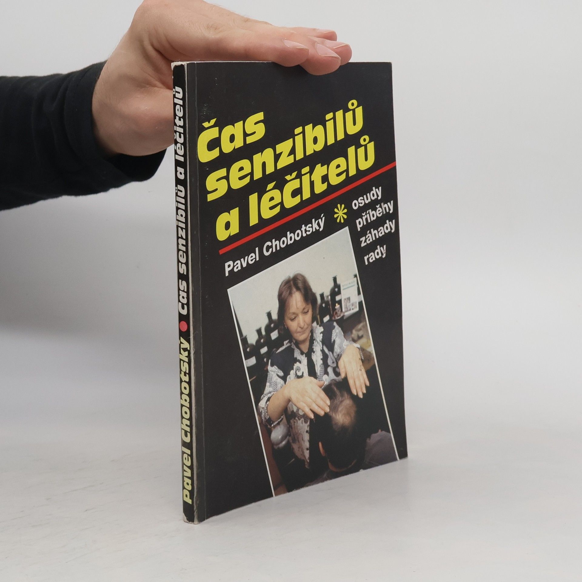 Pavel Chobotský Čas senzibilů a léčitelů : osudy, příběhy, záhady, rady