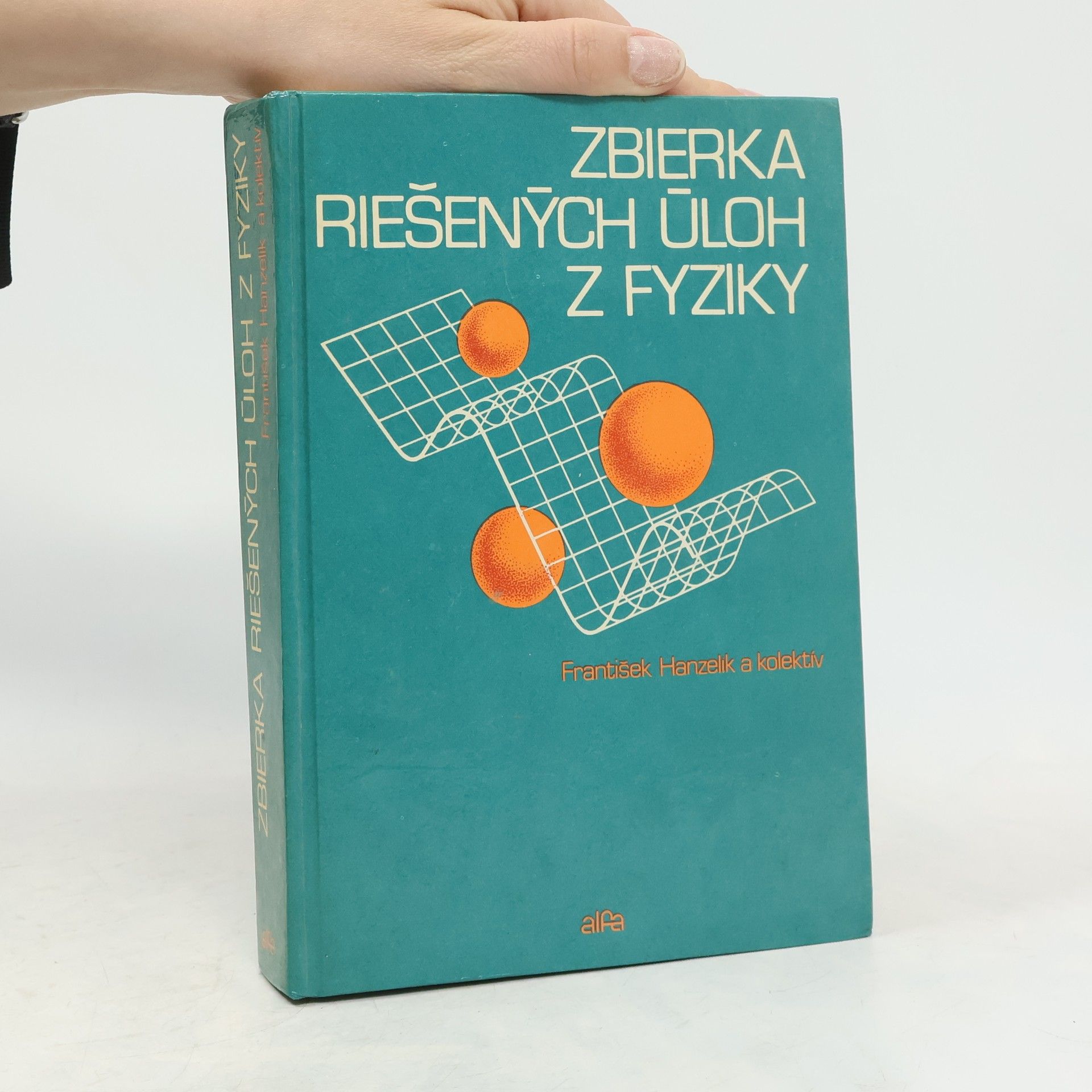 František Hanzelík Zbierka riešených úloh z fyziky pre uchádzačov o štúdium na vysokých školách technických