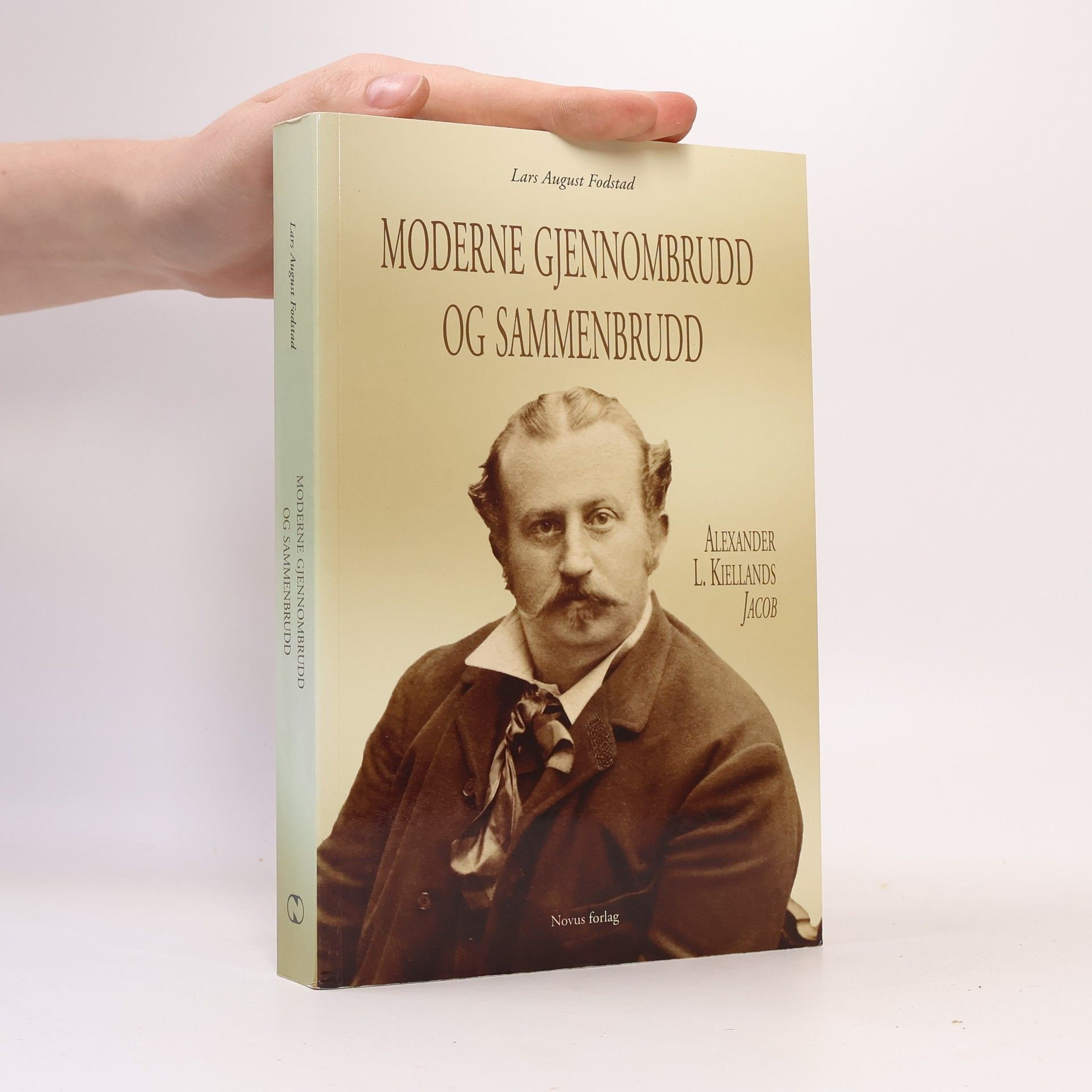 Lars August Fodstad Moderne gjennombrudd og sammenbrudd