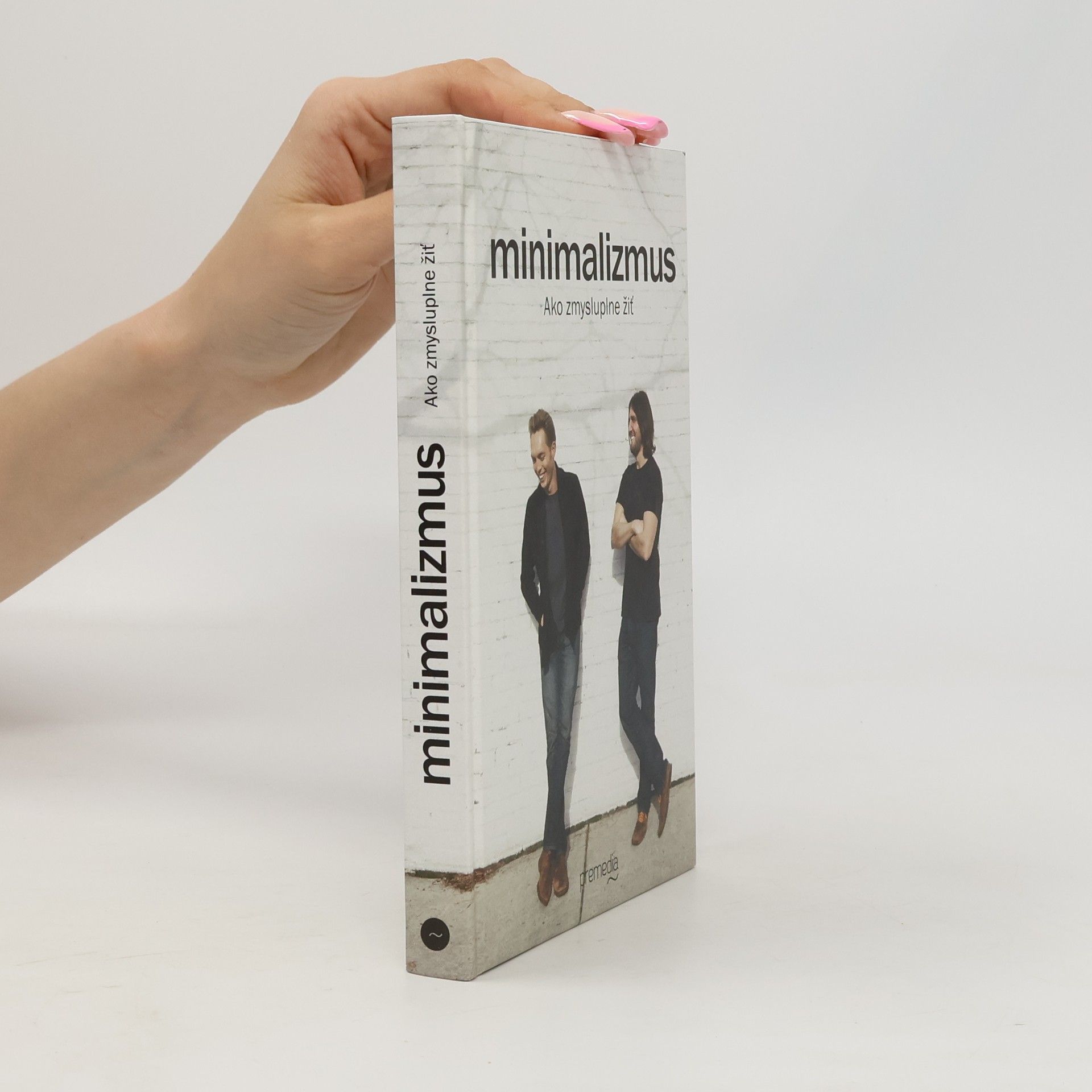 Joshua Fields Millburn Minimalizmus: Ako zmysluplne žiť
