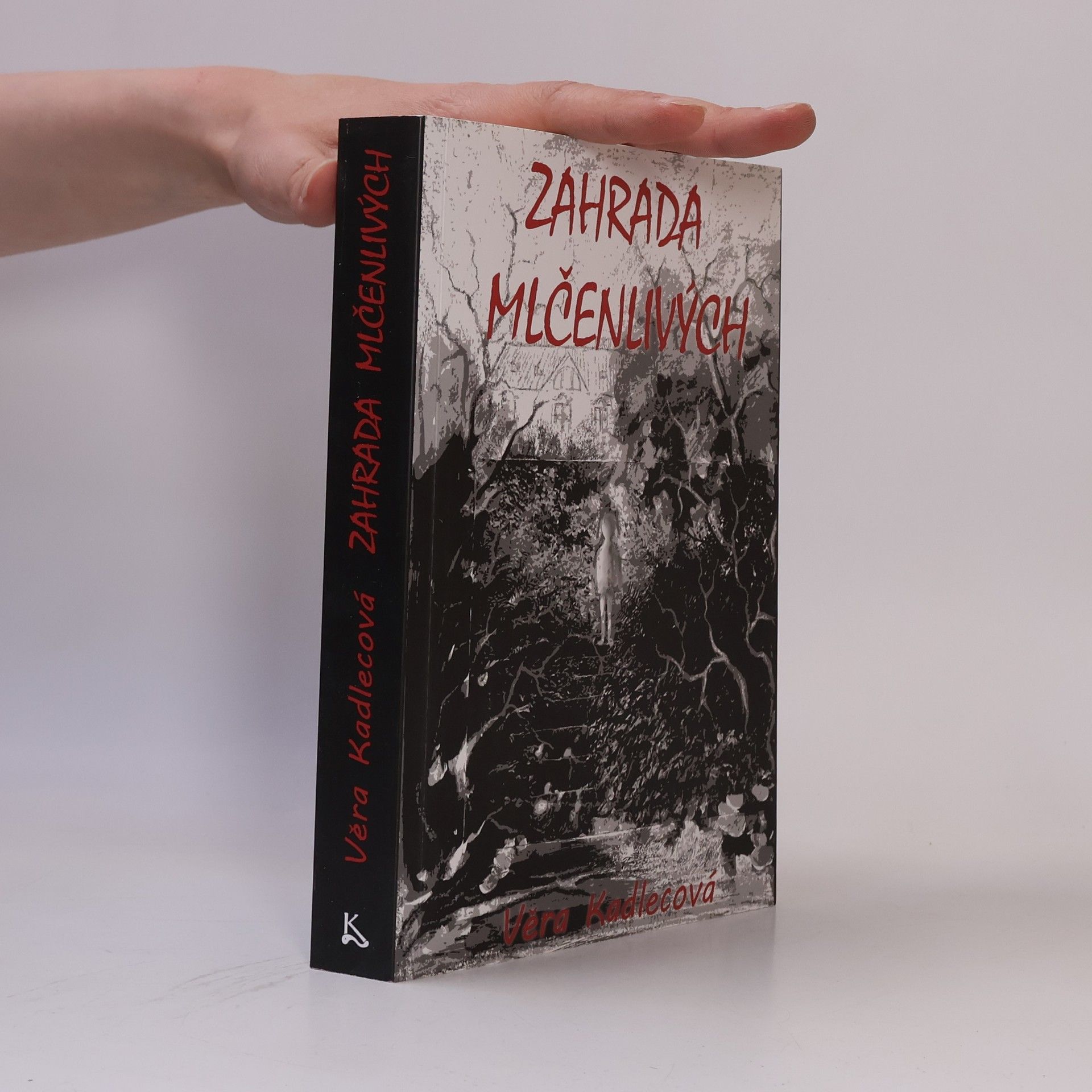 Věra Kadlecová Zahrada mlčenlivých