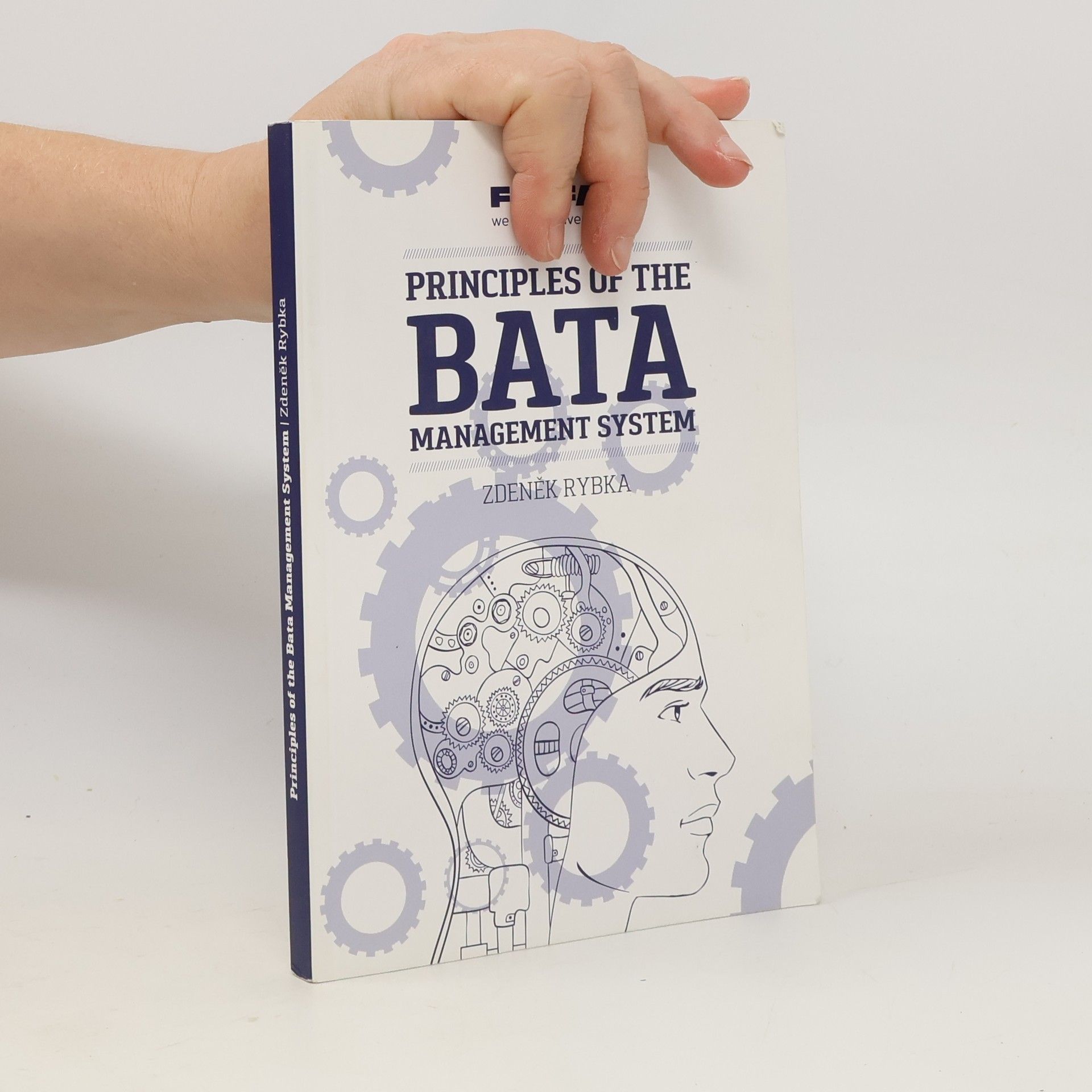 Zdeněk Rybka Principles of the Bata Management System