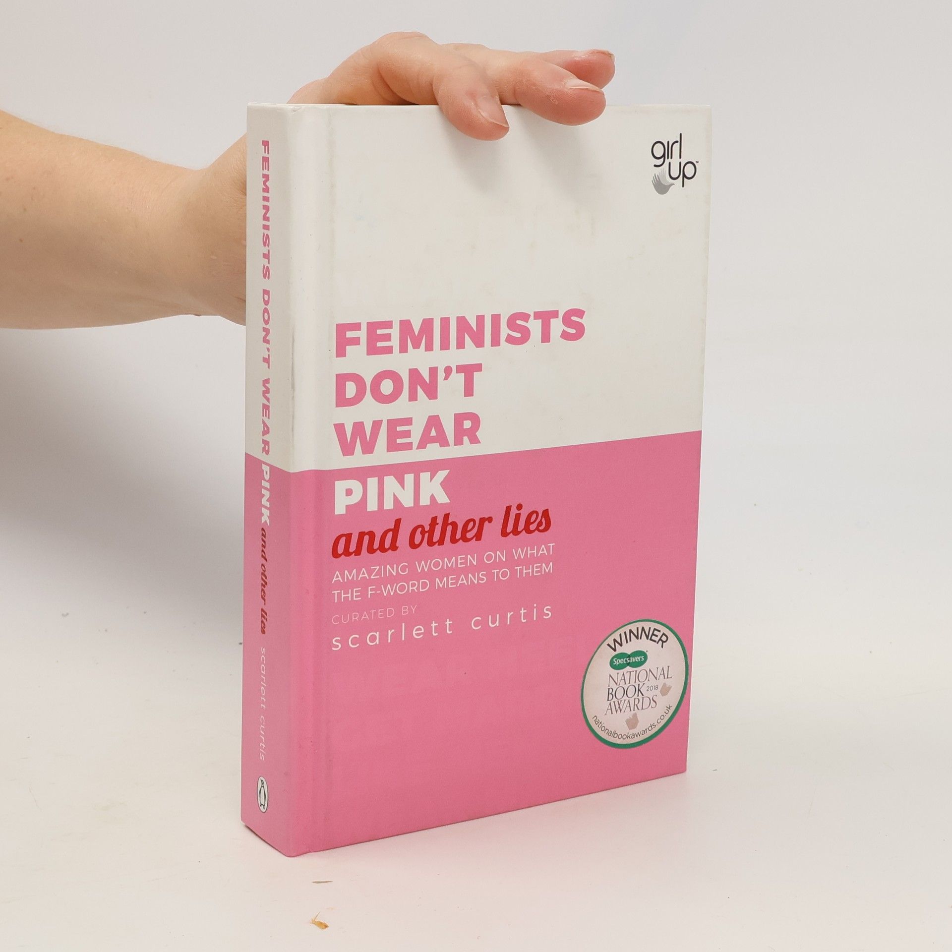 Scarlett Curtis Feminists Don't Wear Pink (and other lies)