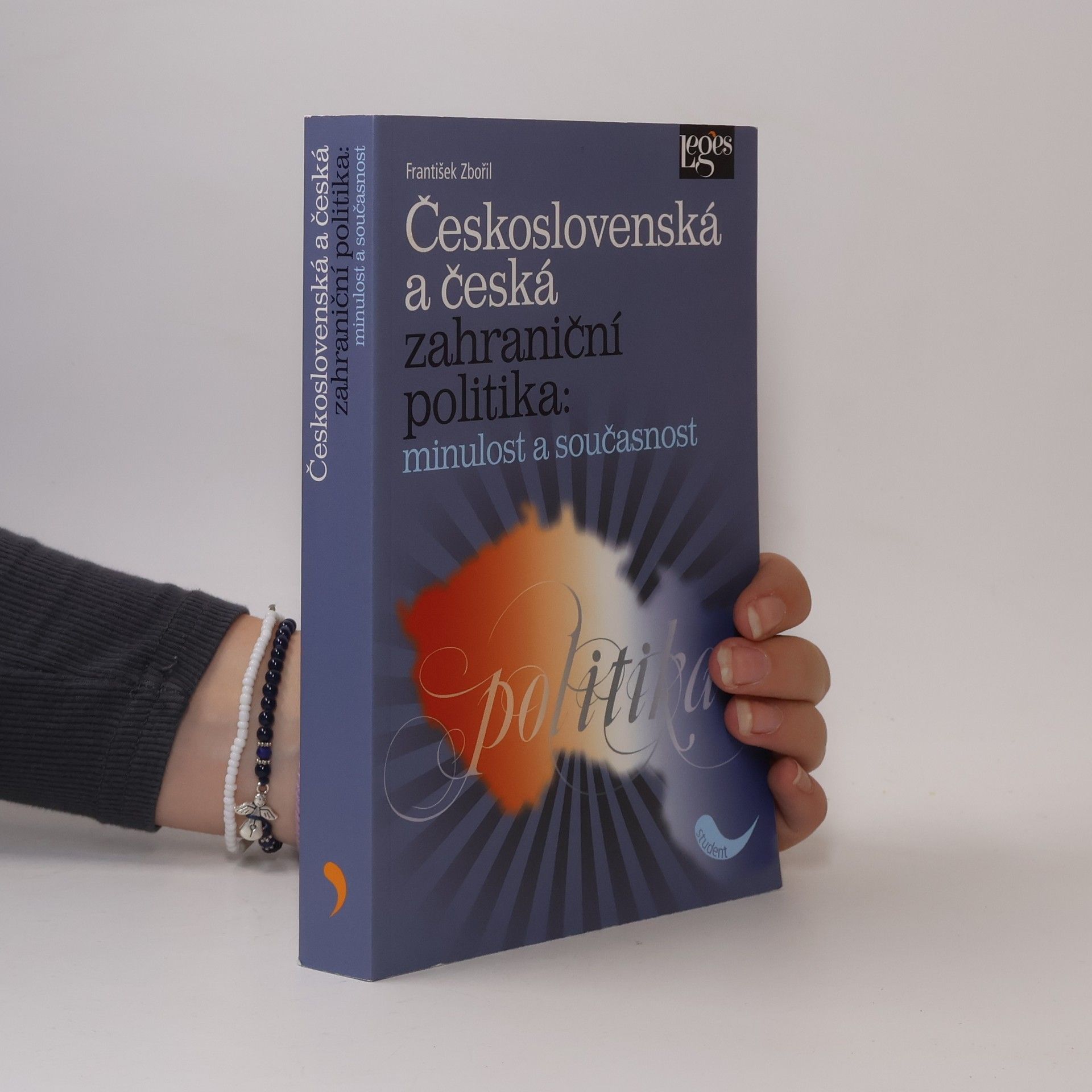 František Zbořil Československá a česká zahraniční politika : minulost a současnost