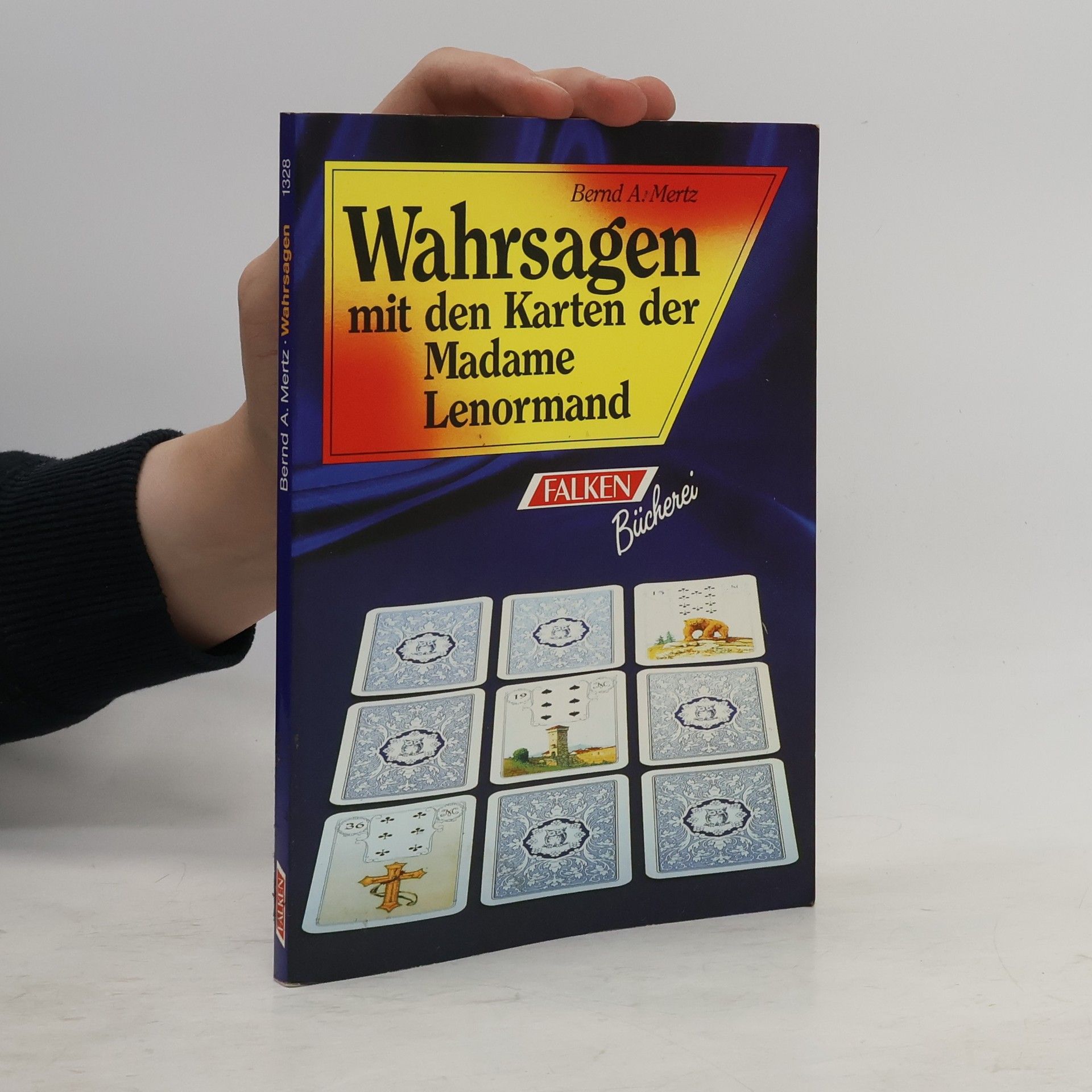 Bernd A. Mertz Wahrsagen mit den Karten der Madame Lenormand