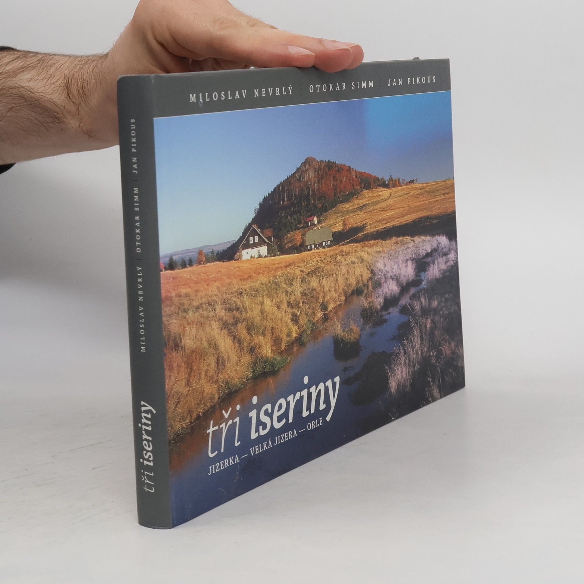 Otokar Simm Tři iseriny : Jizerka - Velká Jizera - Orle
