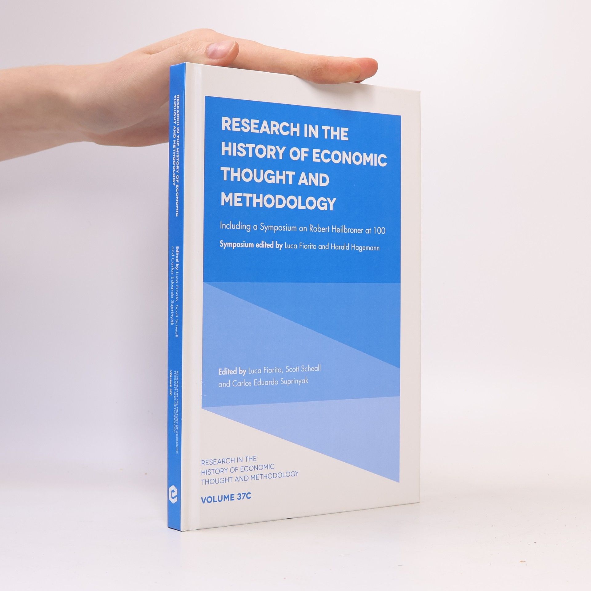 Carlos Eduardo Suprinyak Research in the History of Economic Thought and Methodology - 37C: Including a Symposium on Robert Heilbroner at 100