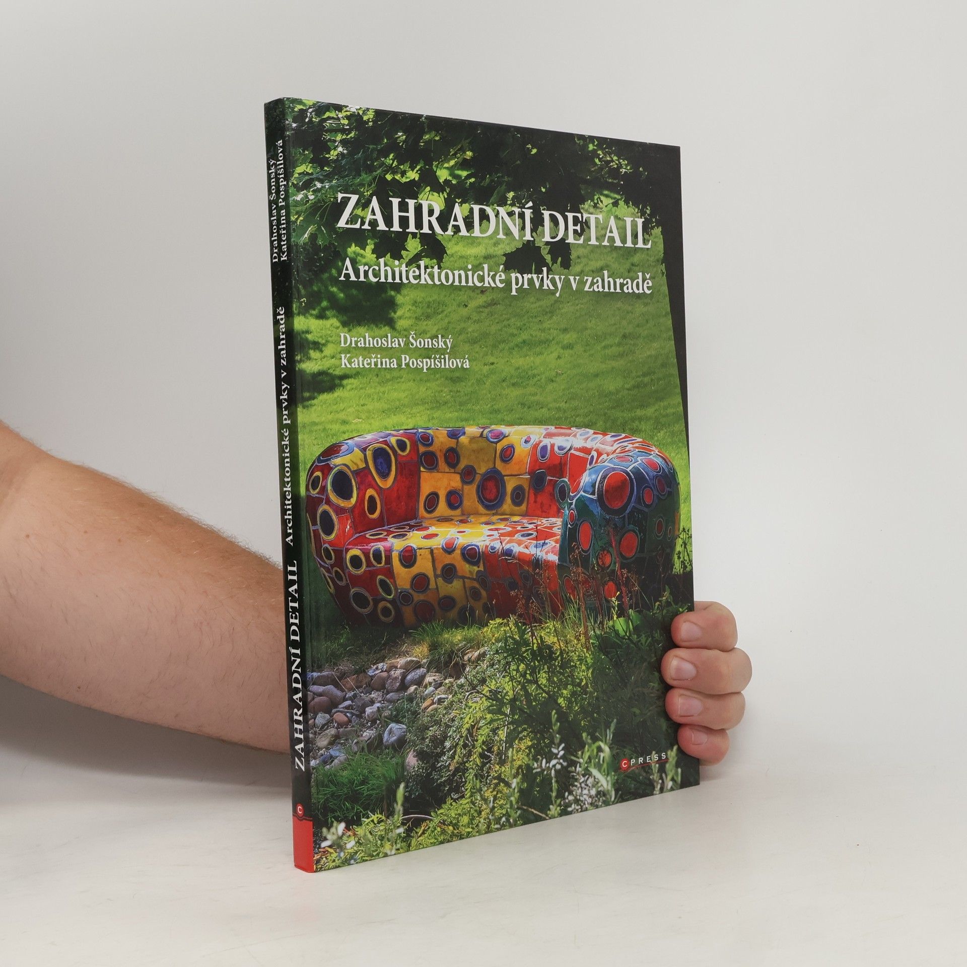 Kateřina Pospíšilová Zahradní detail: Architektonické prvky v zahradě