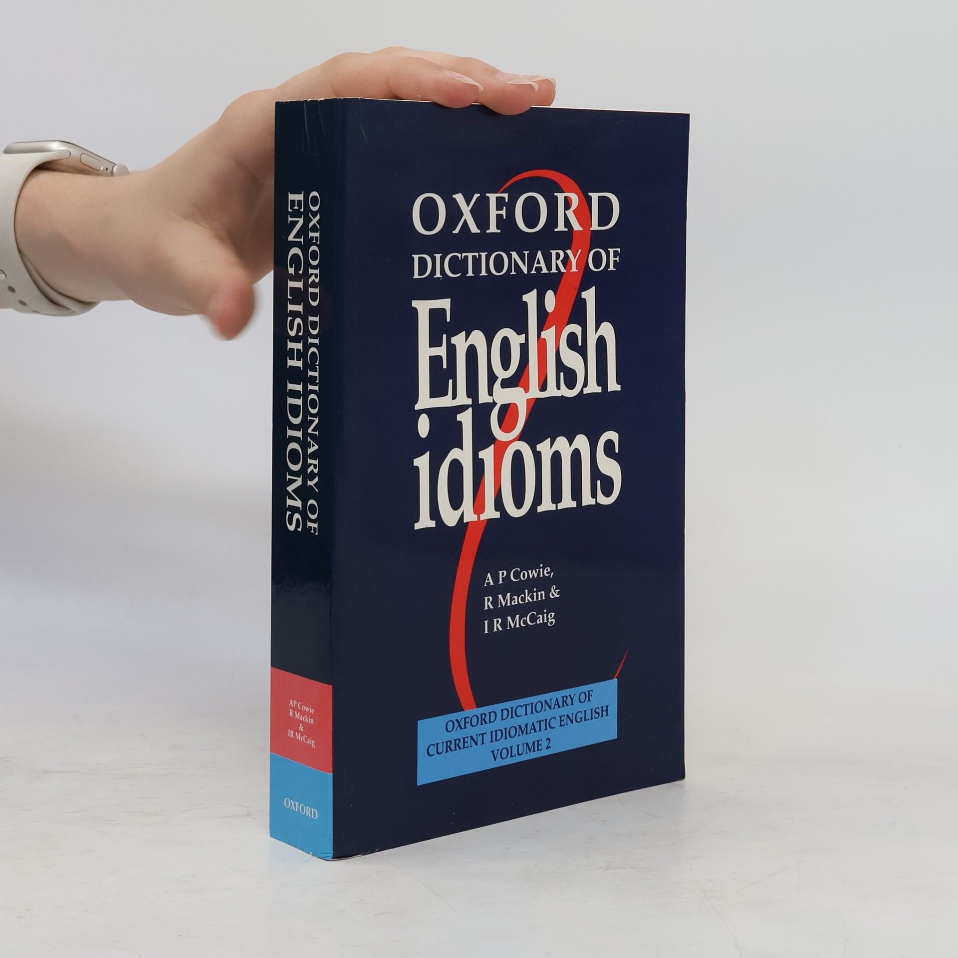 I. R. Isabel R. McCaig The Oxford dictionary of English idioms