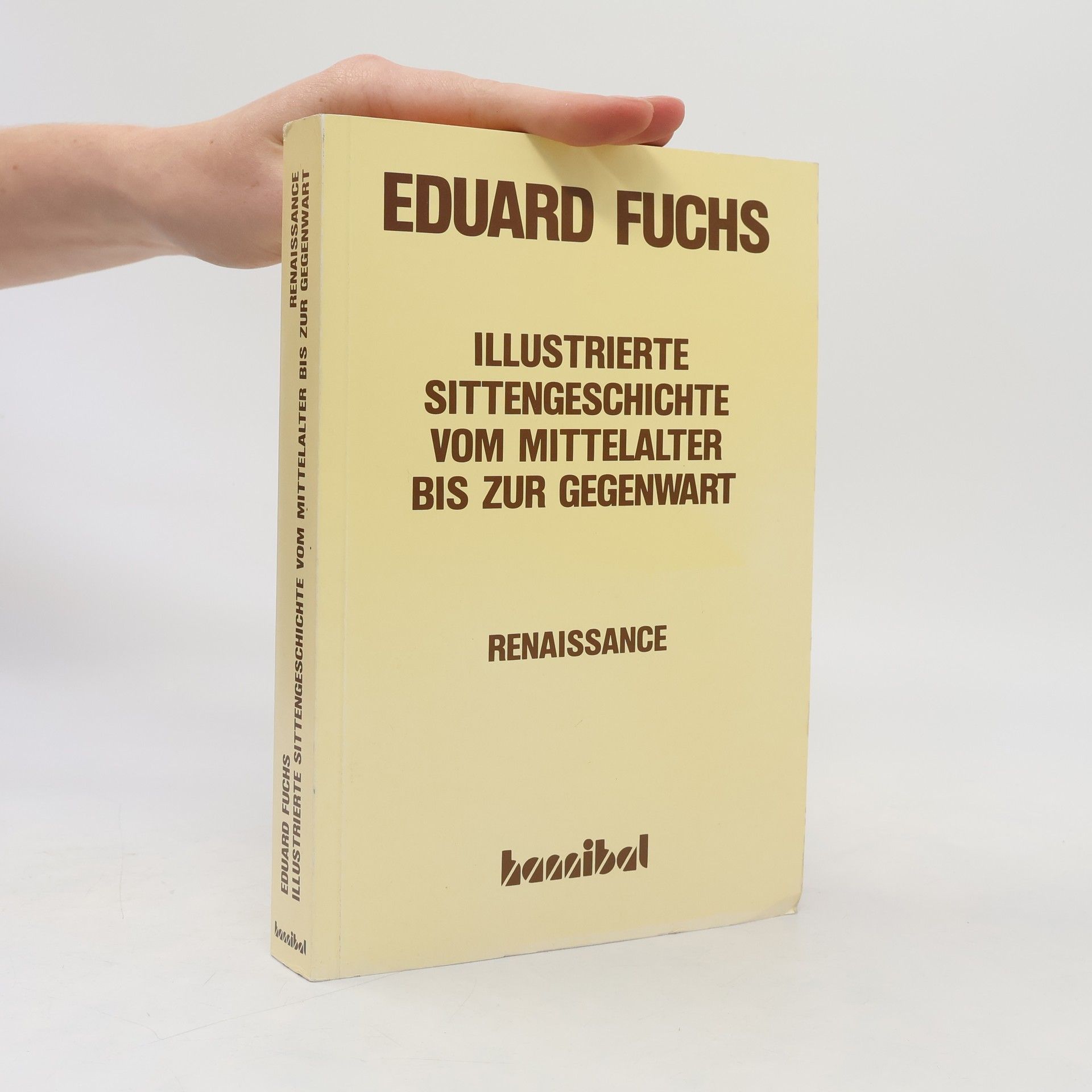 Eduard Fuchs Illustrierte Sittengeschichte vom Mittelalter bis zur Gegenwart