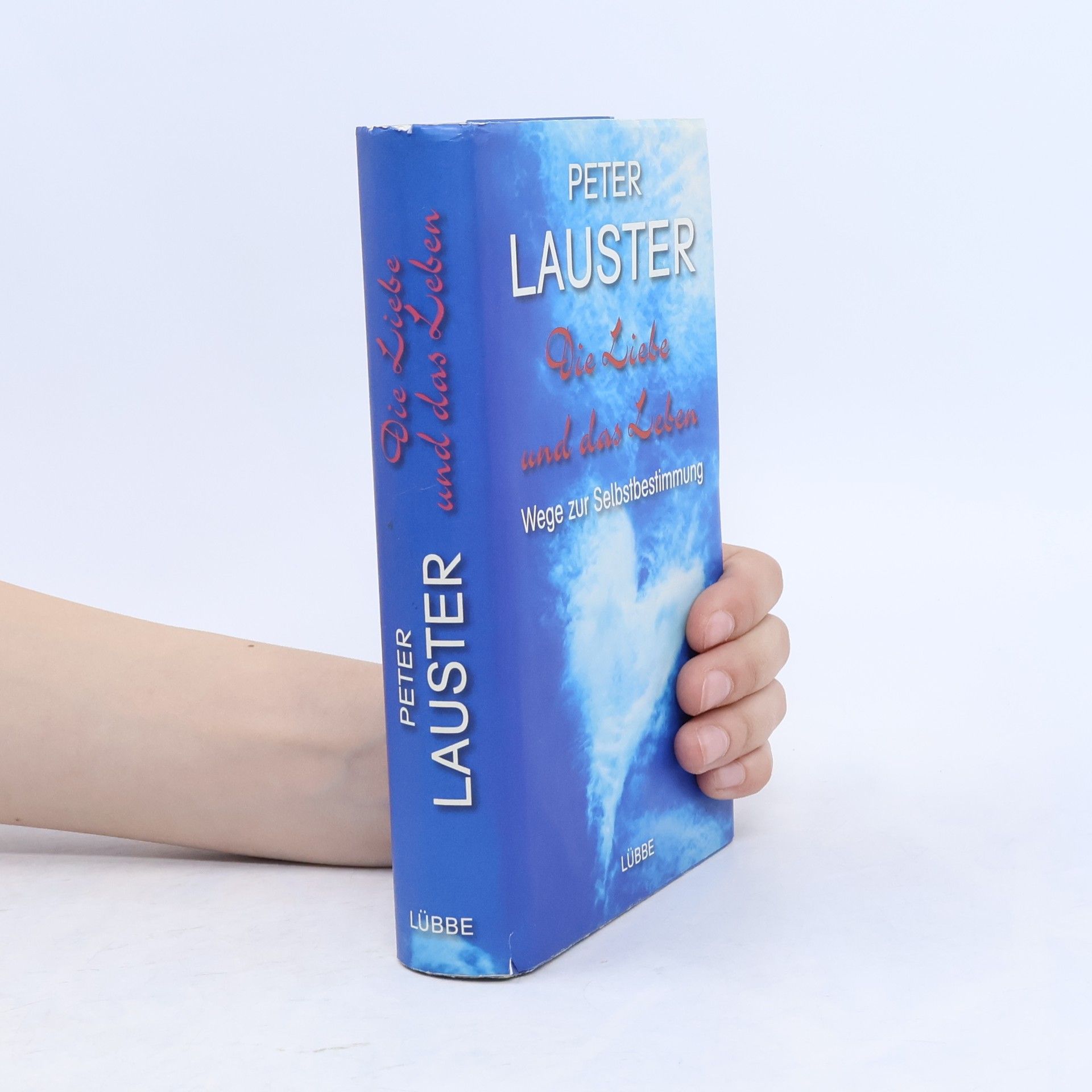 Peter Lauster Die Liebe und das Leben