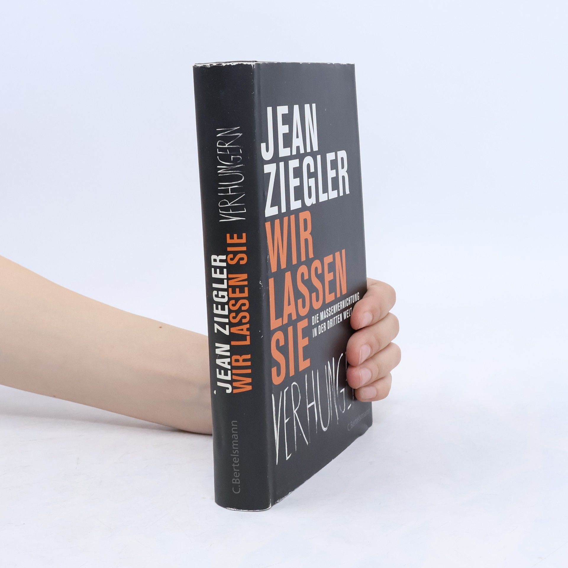 Jean Ziegler Wir lassen sie verhungern