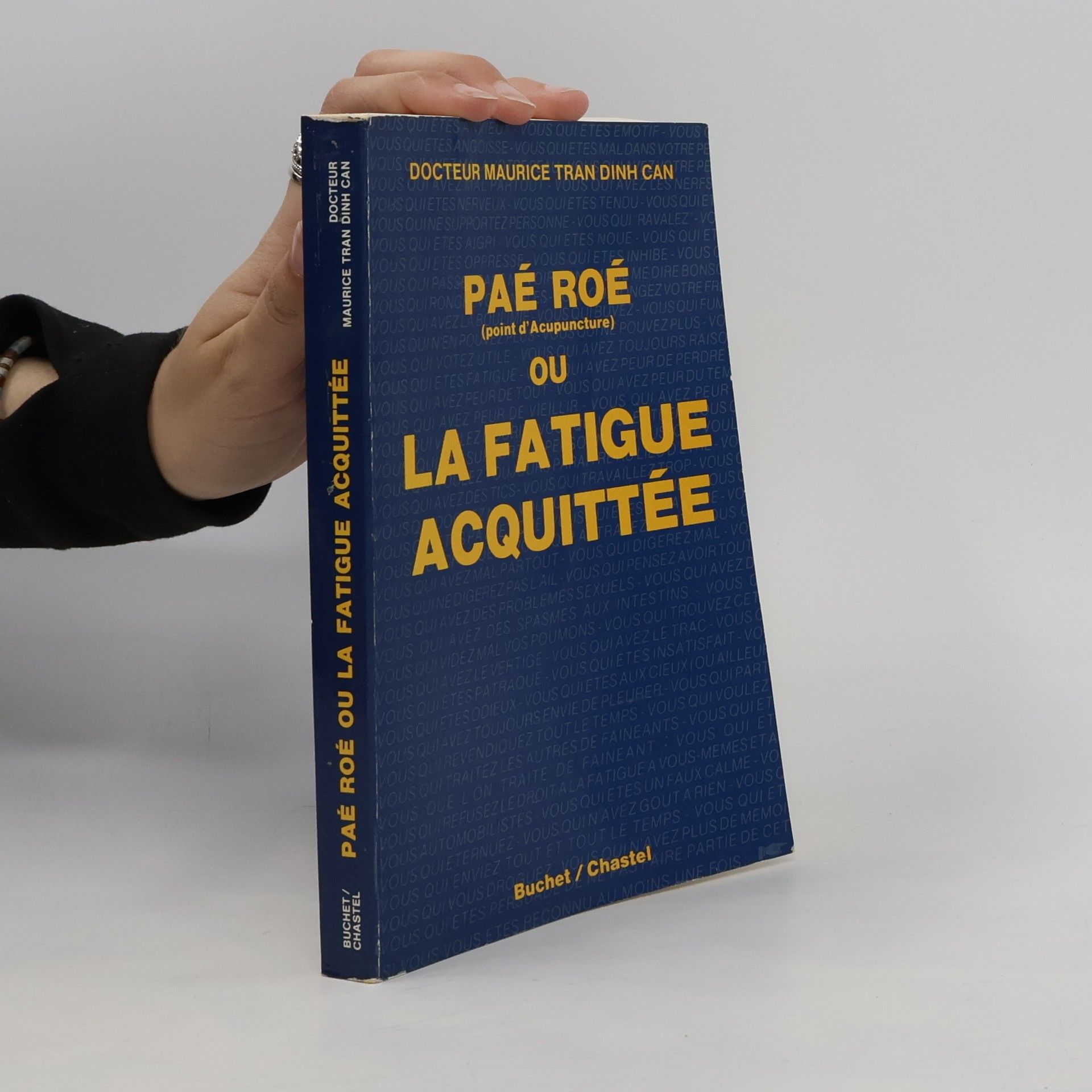 Maurice Dinh Can Tran Paé Roé ou La fatigue acquittée